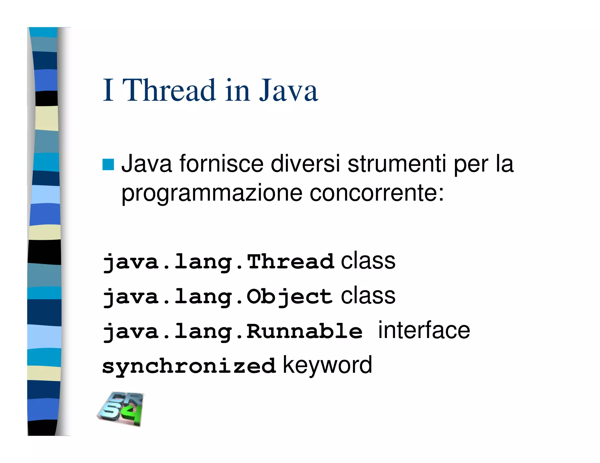 Programmazione concorrente in Java (vecchio modello)