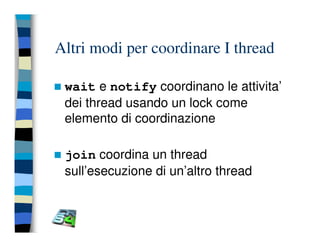 Programmazione concorrente in Java (vecchio modello)