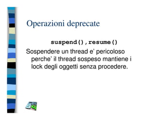 Programmazione concorrente in Java (vecchio modello)