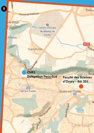 CNRS
Délégation Paris-Sud Faculté des Sciences
d’Orsay - Bât 201
8
 