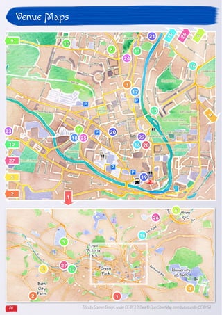 26 Titles by Stamen Design,under CC-BY 3.0.Data © OpenStreetMap contributors under CC-BY-SA
Venue Maps
12
3
4
5
6
7
8
9
10
11
12
13
14
15
16
17
18
19
20
21
22
23
24
25
26
27
12
1
4
15
26
6
27
5
2
9
28
 