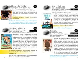 14h La blessure (La Herida) 
de Fernando Franco - Drame - Espagne 2013 - 
Avec Marian Álvarez, Manolo Solo, Rosana Pastor... 
1h38 19h 
Prise dans une spirale autodestructrice, Ana ne 
cesse de se renfermer sur elle-même. Elle souffre 
de troubles de la personnalité borderline... mais 
l’ignore. 
En présence de l’actrice principale Marian Alvarez 
(sous réserve) 
Prix Goya de la meilleure actrice et du meilleur premier 
film - Prix spécial du jury et prix de la meilleure actrice 
au festival international de cinéma de San Sébastian 2013. 
16h30 
Les raisins de l’espoir 
de Bay Okan - Comédie dramatique 
France, Suisse, Turquie 2014 
Avec Ahmet Mekin, Norina Nobashari, Yetkin Dikinciler 
1h30 
Avant-première 
Un instituteur français d’origine turque est envoyé 
par la communauté européenne dans un petit 
village des Tatars de Crimée, installé en plein coeur 
du rude plateau anatolien. Les terres des villageois 
sont en danger. Elles vont être saisies par un 
grossiste qui leur a prêté de l’argent pour irriguer le 
village, un projet qui n’a pas pu aboutir. Pour éviter 
cette menace, l’instituteur rejoint le maire du village 
Hodja, âgé et un peu fou pour l’aider à réaliser son 
projet démentiel, celui de planter un vignoble sur 
ces terres arides… 
En présence du réalisateur et de plusieurs membres de 
l’équipe du film dont Séverine Prehembaud, monteuse qui 
réside à Vence. 
Bay Okan réside à Carros, le montage du film a été réalisé à 
Carros. Les raisons de l’espoir est son 4e film. 
21h30 
Vivir es facil con 1h48 
los ojos cerrados 
de David Trueba - Comédie dramatique 
INÉDIT 
Espagne 2013 - Avec Francesc 
Colomer, Javier Camara, Ramon Fontsere 
En 1966, John Lennon est en pleine crise existentielle. 
Décidé à quitter les Beatles pour entamer une 
carrière d’acteur, il va à Almeria pour tourner un 
film pacifiste. Antonio, un jeune professeur, décide 
d’aller le voir. Sur la route, il fait la rencontre de 
Belen, 20 ans qui fuit sa famille puis Juanjo, lui aussi 
en fugue. Tous les trois perçoivent John Lennon 
comme un symbole d’espoir et de liberté. 
En présence de l’actrice Natalia de Molina 
5 Goyas 2013 : meilleur film espagnol. 
Timbuktu 
de Abderrahmane Sissako 
Drame – France, Mali 2014 – Le pacte 
Avec Ibrahim Ahmed dit Pino, 
Toulou Kiki, Abel Jafri 
1h37 
Avant-première 
SÉANCE COMMERCIALE 
Non loin de Tombouctou, Kidane mène une vie 
simple et paisible dans les dunes, entouré de sa 
femme Satima, sa fille Toya et de Issan, son petit 
berger âgé de 12 ans. En ville, les habitants subissent, 
impuissants, le régime de terreur des djihadistes qui 
ont pris en otage leur foi. Des tribunaux improvisés 
rendent chaque jour leurs sentences absurdes et 
tragiques. Kidane et les siens semblent un temps 
épargnés. Mais leur destin bascule le jour où Kidane 
tue accidentellement Amadou le pêcheur qui s’en 
est pris à sa vache préférée. Il doit alors faire face 
aux nouvelles lois de ces occupants venus d’ailleurs… 
Festival de Cannes 2014 : sélection officielle, prix du jury 
oecuménique, prix François Chalais. 
20 21 
 