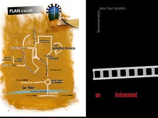 PLAN D’accès 
pour leur soutien : 
Restaurant La Forge, restaurant des tennis, 
Cuevas Gourmet traiteur, la perle traiteur, 
pizzeria lou poumpouille, Association 
Culturelle Musulmane, coco pizza, 
Association Culture et Cinéma, Pari Mix’Cité, 
Festival de Tétouan, Med Film Festival Rome, 
Festival Carthage, Festival de Fameck, Le 
Festival International du Film Oriental de 
Genève (FIFOG), Consulat d’Italie, Consulat 
de Tunisie à Nice, Consulat du Maroc à 
Marseille, La Maison du Maroc 06, Le BTS 
communication du Lycée du Parc Impérial à 
Nice, La section Info-com de l’université de 
Nice, media manager ipag nice. 
Remerciements 
Un grand merci au service communication de la ville de Carros. 
www.telerama.fr 
30 31 
 