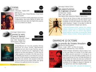 16h L’oranais 
de Lyes Salem 
Drame - Historique – Algérie 2014 
2h08 
Avant-première 
Haut et cour 
Avec Djemel Barek, Khaled Benaissa, Amal Kateb, 
Sabrina Ouazani… 
Durant les premières années euphoriques qui suivent 
l’indépendance, deux amis, Djaffar et Hamid, sont 
promis à un bel avenir dans une Algérie libre jusqu’au 
jour où la trahison les sépare. 
18h45 
Hommage à Valeria Golino 
Comme le vent 
(Come il Vento) 
de Marco Simon Puccioni - Drame 
Italie 2013 – Bodega films 
Valeria Golino, Filippo Timi, 
1h56 
INÉDIT 
21h15 
Hommage à Valeria Golino 
Les opportunistes 
(Il Capitale Umano) 
de Paolo Virzì - Drame 
Italie – 2013 - Bac films 
Avec Fabrizio Gifuni, Valeria Bruni Tedeschi, Valeria Golino 
1h50 
Avant-première 
SÉANCE COMMERCIALE 
Près du Lac de Côme en Italie. Les familles de la 
richissime Carla Bernaschi et de Dino Robelli, agent 
immobilier au bord de la faillite, sont liées par une 
même obsession : l’argent. Un accident la veille de 
Noël va brutalement changer leurs destins. 
7 David de Donatello 2014 : meilleur film, meilleur 
scénario, meilleure actrice (Valeria Bruni Tedeschi), 
meilleur acteur dans un second rôle (Fabrizio 
Gifuni), meilleur actrice dans un second rôle (Valeria 
Golino), meilleur monteur, meilleur ingénieur du son. 
SÉANCE COMMERCIALE Dimanche 12 octobre 
Francesco Scianna 
Armida Miserere est l’une des premières femmes 
directrices de prison d’Italie. Régulièrement 
menacée de mort, elle n’a pas froid aux yeux et 
impose son autorité tout en s’appliquant à faire 
respecter les droits des détenus. À la fois forte et 
fragile, pugnace et sensible, elle rêve aussi d’une 
vie familiale sans histoire. Sa vie bascule le jour où 
son mari se fait brutalement assassiner par la mafia. 
Désormais sans attache, elle accepte la direction 
de prisons parmi les plus dures d’Italie, sans jamais 
renoncer à sa quête de vérité et de justice. 
En présence du réalisateur 
10h 
Le procès de Viviane Amsalem 
de Sholmi et Ronit Elkabetz 
Drame – Israël – 2014 – Les films du losange 
Ronit Elkabetz, Menashe Noy, Simon Abkarian 
1h55 
Viviane Amsalem demande le divorce depuis 3 ans, 
et son mari, Elisha, le lui refuse. Or en Israël, seuls 
les rabbins peuvent prononcer un mariage et sa 
dissolution, qui n’est elle-même possible qu’avec le 
plein consentement du mari. Sa froide obstination, la 
détermination de Viviane de lutter pour sa liberté et 
le rôle ambigu des juges dessinent les contours d’une 
procédure où le tragique le dispute à l’absurde, où 
l’on juge de tout, sauf de la requête initiale. 
Festival de Cannes 2014 : quinzaine des réalisateurs. 
10 11 
 