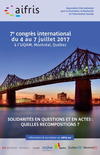 Ledémarragedel’AQCFRISs’estfaitaveclacollaborationdemembresduRegroupe-
mentdesunitésdeformationuniversitaireentravailsocial(RUFUTS)dontl’organisa-
tion s’est dissoute en 2011. Aﬁn d’élargir les échanges à d’autres domaines de
l’intervention sociale, plusieurs écoles de travail social québécoises et franco-cana-
diennes ont pris la décision de constituer l’AQCFRIS lors du congrès 2011 de l'AIFRIS à
Genève. L’assemblée générale de fondation a eu lieu le 28 novembre 2012.
Le but de l’AQCFRIS est de promouvoir le développement scientiﬁque, pédagogique,
professionnel et le rayonnement international de l’intervention sociale. L’AQCFRIS
constitue l’une des 17 associations nationales francophones membres de l’AIFRIS. À
l’instar de cette association internationale dont elle est membre depuis 2013,
l’AQCFRIS a pour objectif d’organiser des espaces de rencontre visant à faire le point
sur les recherches scientiﬁques, les expériences pédagogiques et les pratiques
professionnelles. Elle s’intéresse aux enjeux nationaux et internationaux associés aux
transformationsculturellesetsocioéconomiquescontemporainesaffectantl’interven-
tion sociale. Ainsi, l’AQCFRIS regroupe à l’heure actuelle 17 organisations membres
(écoles de travail social, regroupements d’organismes communautaires et institutions
publiques).
aqcfris.org
Membre de l’AQCFRIS, l’École de travail social de l’UQAM a pour mission de former
des intervenant.e.s qualiﬁés à l’exercice du travail social, capables d’interagir en
situationdecomplexitéavecéthiqueetrigueur.L’Écoleoffreuneformationdepremier
cycledonnantaccèsaudiplômedebaccalauréat,dedeuxièmecycleetàdesconnais-
sances approfondies dans un champ d’étude (troisième cycle), liant formation
théorique,méthodologiqueetpratiquedansuneapprocheaxéesurl’interactionentre
les acteurs et les structures sociales.
Dans leur parcours académique les étudiant.e.s ont l’occasion de développer des
connaissances et des habiletés professionnelles pour accompagner tant les individus,
les familles, les groupes que les communautés dans la compréhension de leurs
problèmes et leur recherche de solutions. Elles.ils œuvrent dans les organisations des
réseaux public, parapublic, privé et communautaire. L’École de travail social assume
une présence engagée à l’UQAM par l’enseignement, la recherche et ses liens avec le
milieu. Ainsi elle apporte sa contribution aux débats sur les enjeux contemporains et
participe à la construction d’une société plus égalitaire, démocratique et solidaire.
Les programmes de baccalauréat et de maîtrise de l’École de travail social de
l’UQAMsontaccréditésparl’Associationcanadiennedeformationentravailsocialet
conduisent à une diplomation qui donne accès à l’Ordre des travailleurs sociaux et
des thérapeutes conjugaux et familiaux du Québec.
travailsocial.uqam.ca
 
