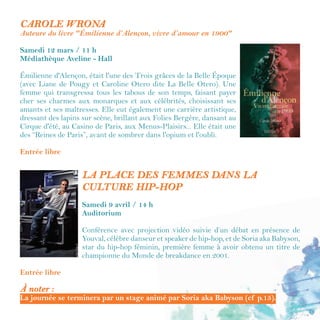 13
MARS
MER. 8 / 20h30
Spectacle
Chansons Cinéfilles
Auditorium
SAM. 11 / 15h
Concert
Moov’Iz Stars
Médiathèque Aveline
DIM. 12 / 14h30
Cinéma
B Girls
Auditorium
MAR. 14 / 20h
Cinéma
Soir et cinéma
Médiathèque Aveline
JEU. 16 / 20h30
Cinéma
Mademoiselle
Cinéma 4 Normandy
VEN. 17/ 19h
Cinéma
Making of du film
“Much loved”
Maison de la Vie
Associative
Agenda
Sauf indication contraire, toutes les animations sont gratuites, accessibles à tous et sans
réservation préalable.
Les portes seront ouvertes ½ heure avant le début des spectacles et dans la limite des places
disponibles.
: Réservation conseillée P : Payant
P
 