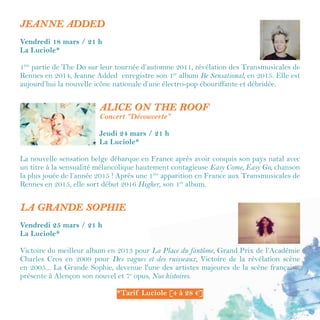 23
ELLES EN LUMIÈRE
Classe d’écriture de Michaël Andrieu
Mercredi 29 mars / 19 h
Conservatoire à Rayonnement Départemental - Salle Berlioz
En prélude à la conférence "Musique et cinéma" (voir p. 12), les élèves de Culture cycle
III du conservatoire ont choisi de mettre en musique plusieurs films tournés par les frères
Lumière montrant des femmes à l'écran. Les musiques seront composées et interprétées
sur scène par les élèves. Cela permettra aussi au public de découvrir des films muets rares
et de voir comment la femme était filmée au début de l'aventure cinématographique.
Les classes d’écriture proposées par le Conservatoire à Rayonnement Départemental,
donnent aux élèves les clefs pour appréhender la composition musicale : connaissance
desaccords,élaborationdesmélodies,arrangements,formesmusicales,connaissance
des instruments…
MOOV’IZ STARS
Concert Musique ? Ça me dit !
Samedi 11 mars / 15 h
Médiathèque Aveline
Si vous n'avez jamais voyagé dans le temps, c'est le moment pour vous d'embarquer à
bord du vaisseau Moov'IZ Stars... Une épopée qui vous rafraichira les oreilles au travers
d'un spectacle musical en version duo et acoustique revisitant les plus grands standards
du cinéma français et international : New York New York, You're the one that I want, Pretty
Woman, Take my breath away, My heart will go on, Stand by me, Stayin' alive, Hot stuff, Fame,
I will always love you, etc...
Chant : Julie Gloria ; guitare : Chris Grisard.
 