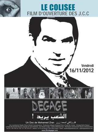 LE COLISEE
FILM D’OUVERTURE DES J.C.C




                      Vendredi
                 16/11/2012
 