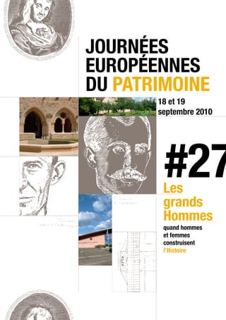 Journées
                          européennes
                          du patrimoine
                                           18 et 19
                                           septembre 2010




                                            #27
                                            Les
                            P. Scarron
                            R. Levasseur    grands
           C.Chappe
Wilbur & Orville Wright
                                            Hommes
                                            quand hommes
                                            et femmes
                                            construisent
                                            l’Histoire
 