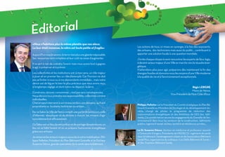 Editorial
«Nous n’habitons plus la même planète que nos aïeux.
La leur était immense, la nôtre est toute petite et fragile»               Les actions de tous, ici mises en synergie, à la fois des exposants,
                                                                           des artisans, des techniciens mais aussi du public… contribuent à
Aujourd’hui nous le savons : la terre n’est plus une géante inépuisable.   apporter une solution locale à une question mondiale.
Ses ressources sont comptées et leur coût ne cesse d’augmenter.            J’invite chaque citoyen à venir rencontrer les experts de l’éco logis,
Il ne sert à rien de craindre l’avenir mais nous avons tout à gagner,      à devenir acteur majeur d’une Ville en marche vers la réussite éner-
à agir, à préserver et à prévoir.                                          gétique.
                                                                           N’attendons plus pour agir, préparons dès maintenant la fin des
Les collectivités et les institutions ont, à mon sens, un rôle majeur      énergies fossiles et donnons-nous les moyens d’une Ville moderne
à jouer et en premier lieu un rôle d’exemple. Car l’horizon ne doit        à la qualité de vie et à l’environnement exceptionnels.
pas se limiter à nous ou à nos descendants immédiats… mais notre
devoir est de léguer le bien le plus précieux que nous avons reçu,
si longtemps négligé, et dont notre vie dépend : la terre.                                                                   Régis LEBIGRE
                                                                                                                            Maire de Vence,
Construire, rénover, consommer… n’est pas sans conséquences.
                                                                                                          Vice-Président de Nice Côte d’Azur
Nous devons tous prendre nos responsabilités, collectives comme
individuelles.
Chacun peut intervenir à son niveau et dans son domaine, qu’il soit
                                                                           Philippe Pelletier est le Président du Comité stratégique du Plan Bâ-
propriétaire ou locataire, technicien ou artisan….
                                                                           timent Grenelle au Ministère de l’écologie et du développement du-
Par ce Salon, la Ville de Vence remplit une partie de sa mission, celle    rable, chargé de piloter le programme de réduction des
d’informer, d’expliquer et de donner à chacun, les moyens d’agir           consommations énergétiques et des émissions de GES des bâti-
                                                                           ments. Ce comité met en œuvre les engagements du Grenelle de l’en-
concrètement et efficacement.
                                                                           vironnement dans tous les secteurs de la construction, bâtiments
Ce Salon est un lieu de rencontres et de partage d’expériences, un         publics, logement social, secteur tertiaire et résidences privées…
lieu où se bâtit l’avenir et où se prépare l’autonomie énergétique
                                                                           Le Dr Suzanne Déoux, docteur en médecine et professeur associé
grâce aux artisans.
                                                                           à l'Université d'Angers, Présidente de MEDIECO, ingénierie de santé
Je remercie les acteurs majeurs associés à notre mobilisation : Phi-       dans le bâtiment, l'aménagement urbain et de l'association Bâtiment
lippe Pelletier, Président du Plan Bâtiment Grenelle et le Docteur         Santé Plus, organisatrice du colloque « Les Défis Bâtiment & Santé »
Suzanne Déoux, grande spécialiste de la santé dans le bâtiment.            et des Trophées Bâtiment Santé.
 