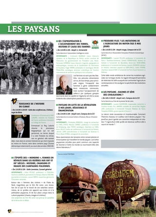 LES PAYSANS
■■ DE L’EXPROPRIATION À
L’ACCAPAREMENT DES TERRES,
HISTOIRE ET CAUSE DES FAMINES
 De 11h30 à 13h - Amphi 1, Université
Carte blanche à l'association Intelligence verte.
INTERVENANTS : Cristovam BUARQUE (sous réserve),
sénateur de la République du Brésil, ancien ministre de
l'Éducation du gouvernement du Président Lula, Maria-
Fernanda ESPINOSA (sous réserve), linguiste, géographe et
anthropologue, ministre de la Coordination du Patrimoine
en Équateur, Edgar MORIN, philosophe et sociologue, Alfredo
PENA-VEGA, sociologue, directeur scientifique de l’Institut
international de recherche politique et de civilisation.
Les famines ne sont pas des fata-
lités. Les pénuries alimentaires
onteu,detoustemps,pourprinci-
pale origine l'incapacité des
hommes à gérer solidairement
leurs ressources communes,
mais surtout l'accaparement de
celles-ci par quelques groupes
dominants dont la cupidité et l'égoïsme ont été la cause
évidente des catastrophes passées et à venir...
■■ PAYSANS EN LUTTE DE LA RÉVOLUTION
À NOS JOURS. RÉSISTANCE ET
ÉMANCIPATION
 De 11h30 à 13h - Amphi vert, Campus de la CCI
Carte blanche à la revue Cahiers d'histoire, Revue d'histoire
critique.
INTERVENANTS : Christophe BONNEUIL, chargé de recherches
au CNRS, EHESS, Maurice CARREZ, professeur à l'université
de Strasbourg, Jean FOYER, sociologue, chercheur au CNRS,
Anne JOLLET, maître de conférences à l'université de Poitiers,
Jérôme LAMY, post-doctorant à l'université de Toulouse II,
Pierre-Marie TERRAL, enseignant du secondaire.
Nous examinerons les tensions entre conservatisme et
émancipationquitravaillentlemondepaysan.Lesluttes
paysannes ont-elles pour point commun une capacité
de réaction à l'ordre du monde ou nourrissent-elles des
désirs libérateurs ?
	NAISSANCE DE L’HISTOIRE
DU CLIMAT
 De 11h30 à 12h30 - Salle des conférences, Château
royal de Blois
Conférence d'Emmanuel LE ROY
LADURIE, membre de l’Institut
de France, professeur honoraire
au Collège de France.
Emmanuel Le Roy Ladurie
résume le processus
biographique qui lui est
personnel, au terme duquel
il a créé l’histoire du climat,
non en général -elle existait
déjà- mais dans la version historienne qui s’est imposée
au moins en France, voire dans certains pays (Suisse
alémaniquenotamment),aucoursdesannées1960-80.
■■ L’ÉPOPÉE DES « MONDINE », FEMMES EN
RÉVOLTE DANS LES RIZIÈRES AUX XIXE
ET
XXE
SIÈCLES : HISTOIRE, CHANSONS ET
IMAGES DES CAMPAGNES ITALIENNES
 De 11h30 à 13h - Salle Lavoisier, Conseil général
INTERVENANTS : Gilles PÉCOUT, professeur à l'ENS/Ulm,
GianfrancoQUAGLIA,journalisteàlaStampa,AlbertoTOSCANO,
journaliste et historien, Laurent WIRTH, inspecteur général de
l’Éducation nationale.
Autour des « femmes des rizières » de l’Italie du
Nord, magnifiées par le film Riz amer, une évoca-
tion de ce que fut le travail de ces salariées saison-
nières, de ce qu’elles ont apporté aux luttes et à la
politisation paysanne, et de leur place unique dans la
culture populaire (chants, images et cinéma).	
Une projection du film Riz amer est prévue en parallèle
de la tenue de ce débat.
■■ PRODUIRE PLUS ? LES MUTATIONS DE
L'AGRICULTURE DU Moyen Âge À NOS
JOURS
 De 11h30 à 13h - Amphi rouge, Campus de la CCI
Carte blanche à l'Association française d’histoire économique
(AFHE).
INTERVENANTS : Laurent FELLER, professeur à l'université de
Paris I Panthéon-Sorbonne, Llorenc FERRER-ALOS, docteur en
histoire à l'université de Barcelone, Anne-Lise HEAD-KÖNIG,
professeure à l'université de Genève, Laurent HERMENT, docteur
en histoire, chercheur associé au GDRI-CRICEC, Cédric PERRIN,
chercheur associé IDHE à l'université de Paris Ouest Nanterre La
Défense.
Cette table ronde ambitionne de cerner les mutations agri-
coles sur la longue durée. Ce regard rétrospectif permettra
derelativiserlesdéfisauxquelsestconfrontéel’agriculture
contemporaine et de souligner la spécificité des évolutions
actuelles.
■■ LES PAYSANS : RACINES ET SÈVE
DES CIVILISATIONS ?
 De 14h à 15h30 - Amphi vert, Campus de la CCI
Carte blanche au Club de la presse Val de Loire.
INTERVENANTS : Laurent GUERREIRO, responsable recherche à
l’Institut Arvalis, Éric JANVIER, céréalier du Loir-et-Cher, Brigitte
LION, professeure à l'université François Rabelais de Tours,
Théophile M'BAKA, grand reporter à France 3.
La nature reste souveraine et incontournable. Comment
l’Homme chasseur et cueilleur est-il devenu paysan ? Au-
jourd’hui, peut-il garder son caractère indépendant et créa-
teur ? L’agriculture telle qu’elle est devenue suffira-t-elle à
nourrir le monde ?
Débat/Conférence proposé(e) par le Conseil scientifique du festival
Riz amer © Studio canal
Tous au Larzac © Ad Vitam
Edgard Morin
© Despatin  Gobeli/Opale/
Fayard
 