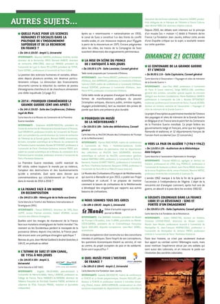 ■■ QUELLE PLACE POUR LES SCIENCES
HUMAINES ET SOCIALES DANS LA
POLITIQUE DE L’ENSEIGNEMENT
SUPÉRIEUR ET DE LA RECHERCHE
EN FRANCE ?
 De 14h à 15h30 - Amphi 1, Université
INTERVENANTS : Maurice GARDEN, professeur émérite, ancien
directeur de la Recherche, DRED, Bernard HUBERT, directeur
de recherche, INRA-CIRAD, Jean-Luc MAYAUD, président de
l’université de Lyon II, Denis PELLETIER, président de l’EPHE,
Claire SOTINEL, professeure à l’université de Paris-Créteil.
La position des sciences humaines et sociales, délais-
sées depuis plusieurs années, est devenue particu-
lièrement critique. La diminution des financements
récurrents comme la réduction du nombre de postes
d’enseignants-chercheurs et de chercheurs alimentent
une réelle inquiétude. (cf.page 21)
■■ 2014 : POURQUOI COMMÉMORER LA
GRANDE GUERRE CENT ANS APRÈS ?
 De 14h à 15h30 - Salle des Conférences, Château
royal de Blois
Carte blanche à la Mission du Centenaire de la Première
Guerre mondiale.
INTERVENANTS : Stéphane AUDOIN-ROUZEAU, président du
Centrederecherchedel'HistorialdelaGrandeGuerreàPéronne,
Gerd KRUMEICH, professeur émérite de l'université de Düssel-
dorf,vice-présidentducomitédirecteurduCentrederecherche
de l'Historial de la Grande guerre, Bernard MARIS, économiste,
écrivain, conseiller scientifique de la Mission du centenaire de
laPremièreGuerremondiale,NicolasOFFENSTADT,professeurà
l'université de Paris I Panthéon-Sorbonne, Antoine PROST, pré-
sident du conseil scientifique de la Mission du centenaire de la
Première Guerre mondiale, professeur émérite à l'université de
Paris I Panthéon-Sorbonne.
La Première Guerre mondiale, conflit matriciel du
XXe
siècle, sidère toujours le monde par sa violence,
l’ampleur des destructions et des bouleversements
qu'elle a entraînés. Quel sens alors donner aux
commémorations qui s'échelonneront en France et
dans le monde de 2014 à 2018 ?
■■ LA FRANCE FACE À UN MONDE
EN RECOMPOSITION
 De 14h15 à 16h - Hémicycle de la Halle aux Grains
Carte blanche à l’Institut des Relations Internationales et
Stratégiques (IRIS).
INTERVENANTS : Pascal BONIFACE, directeur de l’IRIS, Alain
JUPPÉ, ancien Premier ministre, Hubert VÉDRINE, ancien
ministre des Affaires étrangères.
Quelles sont les marges de manœuvre de la France
face aux mutations stratégiques de l’ordre mondial ? Au
moment où les Occidentaux perdent le monopole de la
puissance détenu depuis cinq siècles, la France peut-
elle encore avoir une politique étrangère spécifique ?
Remise du prix Jean-Michel Gaillard à Andreï Gratchev à
14h15, en prélude au débat
■■ L’ISTHME DE SUEZ ET SON CANAL,
DE 1956 À NOS JOURS
 De 14h30 à 16h - Amphi 3,
Université
Carte blanche à GDF SUEZ.
INTERVENANTS : Angelos DALACHANIS, post-doctorant à
l'université de Marne-la-Vallée, Henry LAURENS, professeur au
Collège de France, Pierre MARQUES ALFARROBA, directeur de
l’Alliance française de Port-Saïd, Claudine PIATON, architecte et
urbaniste de l’État, François PRADAL, historien et journaliste
indépendant.
Après sa « retentissante » nationalisation en 1956,
le canal de Suez a constitué l'un des fronts du conflit
israélo-arabe, et une ressource majeure pour l’Égypte
à partir de la réouverture en 1975. Encore prégnantes
dans les villes, les traces de la Compagnie de Suez
suscitent désormais des engouements patrimoniaux.
■■ LA MISE EN SCÈNE DU PRINCE
DE L'ANTIQUITÉ À NOS JOURS
 De 15h30 à 17h - Salle Lavoisier, Conseil général
Table ronde proposée par l’université d’Orléans.
INTERVENANTS : Jean-Patrice BOUDET, professeur à l'université
d'Orléans, Jean GARRIGUES, professeur à l'université d'Orléans,
Corinne LEGOY, maître de conférences à l'université d'Orléans,
Arnaud SUSPÈNE, professeur à l'université d'Orléans, Jean-
Pierre VITTU, professeur à l'université d'Orléans.
Cette table ronde se propose d’analyser les différentes
formes de manifestations publiques du pouvoir
(triomphes antiques, discours public, entrées royales,
voyages présidentiels), tant au moment des prises de
parole que dans une présence plus durable.
■■ POURQUOI UN MUSÉE
DE LA MÉDITERRANÉE ?
 De 16h30 à 18h - Salle des délibérations, Conseil
général
Carte blanche au Mucem (Musée des Civilisations de l’Europe
et de la Méditerranée).
INTERVENANTS : Patrick BOUCHERON, maître de conférences
à l’université de Paris I Panthéon-Sorbonne, Émilie
GIRARD, conservateur du patrimoine, chef du département
des collections au Mucem, Zeev GOURARIER, directeur
scientifique et culturel du Mucem, conservateur général,
Gabriel MARTINEZ-GROS, professeur à l'université de Paris X -
Nanterre, Pauline SCHMITT-PANTEL, professeure à l’université
de Paris I Panthéon-Sorbonne, Benjamin STORA, professeur à
l’université de Paris XIII et à l’INALCO (sous réserve).
LeMuséedesCivilisationsd’EuropeetdeMéditerranée,
qui ouvrira à Marseille en juin 2013, a publié son Projet
scientifique et culturel. Il se propose de montrer
comment le bassin de civilisations de la Méditerranée
a développé des singularités par rapports aux autres
bassins de civilisations.
■■ NOUS SOMMES TOUS DES GRECS
 De 18h à 19h30 - Amphi 1, Université
Débat d’actualité organisé par le
journal Le Monde.
INTERVENANTS : Élie BARNAVI, historien, président du Musée
de l’Europe à Bruxelles, Julie CLARINI, journaliste au Monde,
COSTA-GAVRAS, président de la Cinémathèque française,
Sylvie GOULARD, députée européenne, Jean-Marc DANIEL,
économiste.
L’Unioneuropéennes’estconstruitesurdesconvictions
morales et politiques. Dans l’esprit de ses concepteurs,
les questions économiques étaient au service, et non
au centre, du projet européen de paix et de solidarité.
Qu’en est-il aujourd’hui ?
■■ QUEL MUSÉE POUR L’HISTOIRE
DE FRANCE ?
 De 18h15 à 19h45 - Amphi 2, Université
Carte blanche à la Fondation Jean Jaurès.
INTERVENANTS : Isabelle BACKOUCHE, maître de conférences
à l’EHESS et à l’école polytechnique, Vincent DUCLERT, pro-
fesseur à l’EHESS et professeur associé à Columbia Univer-
sity (Paris), Ariane JAMES-SARRAZIN, conservatrice en chef,
ancienne responsable du département à l'action culturelle et
autres sujets… éducative des Archives nationales, Séverine LIATARD, produc-
trice déléguée de la Fabrique de l’Histoire à France Culture,
Jean-Michel TOBELEM, directeur d’Option culture.
Depuis 2010, les débats sont intenses sur le principe
d'un musée (ou « maison ») dédié à l’histoire de/en
France. La Fondation Jean Jaurès, éditeur cette année
d’une Enquête critique sur le sujet, a souhaité revenir
sur cette question.
DIMANCHE 21 octobre
■■ LE CENTENAIRE DE LA GRANDE GUERRE
ET L’UNESCO
 De 9h30 à 11h - Salle Capitulaire, Conseil général
Carte blanche à l'Association « Paysages et sites de mémoire
de la Grande Guerre ».
INTERVENANTS : Jean-Paul Amat, professeur à l’université
de Paris IV (sous réserve), Serge BARCELLINI, contrôleur
général des armées, conseiller spécial auprès du ministre
délégué aux Anciens Combattants, Marie-Madeleine DAMIEN,
professeure à l’université de Lille I, Nicolas OFFENSTADT,
maîtredeconférencesàl’universitédeParis I,FranckVILTARD,
docteur en histoire, membre de l'Association « Paysages et
sites de mémoire de la Grande Guerre ».
Leprojetd’inscriptionaupatrimoinemondialdel’Unesco
des paysages et sites de mémoire de la Grande Guerre
enBelgiqueetenFranceseralepointfortduCentenaire
de la Première Guerre mondiale. Ce projet fédère les
gouvernements belge et français, ainsi que les régions
flamande et wallonne, et 12 départements français de
l’ancien front occidental (sur 13 concernés).
■■ VERS LA PAIX EN ALGÉRIE ? (1961-1962)
 De 11h30 à 13h - Auditorium de la Bibliothèque
Abbé Grégoire
Carte blanche à l'association Diplomatie et Stratégie.
INTERVENANTS : Chantal MORELLE, agrégée et docteur en
histoire, professeure en CPGE, Guy PERVILLÉ, professeur à
l'universitédeToulouse-LeMirail,Jean-PierreRIOUX,directeur
de la revue Vingtième siècle, revue d'histoire, Maurice VAÏSSE,
professeur émérite des universités à Sciences Po.
L'année 1962 marque à la fois la fin de la guerre et
l'accession à l'indépendance de l'Algérie. L'objet de la
rencontre est d'analyser comment, après huit ans de
guerre, on aboutit à la paix dans les années 1961-62.
■■ SOLDATS COLONIAUX DANS LA FRANCE
LIBRE ET LA RÉSISTANCE : SENS ET
PORTÉE D'UN ENGAGEMENT
 De 15h30 à 17h - Salle Capitulaire, Conseil général
Carte blanche à la Fondation de la Résistance.
INTERVENANTS : Julien FARGETTAS, docteur en histoire,
Christine LEVISSE-TOUZÉ, directrice du Musée Leclerc-
Musée Jean Moulin, professeure associé à l'université de
Montpellier III, Jean-François MURRACCIOLE, professeur à
l'université de Montpellier III, Antoine PROST, professeur
émérite à l'université de Paris I Panthéon-Sorbonne.
Faire leur histoire, ce n'est pas seulement évaluer
leur apport au combat contre l'Allemagne nazie, mais
aussi restituer l'expérience vécue par ces soldats qui
sont aussi des colonisés, et en mesurer le poids sur
l'évolution des sociétés coloniales.
Murena © Dufaux, Delaby et Petiqueux - Dargaud
 