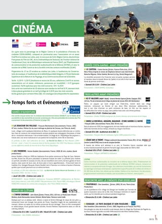 cinéma
 SOIRÉE D’OUVERTURE
Une soirée conçue autour de la cinéaste documentariste Ariane DOUBLET, sur le thème de la
sociabilitéetdesmentalitésdumonderuralfrançais.ElleseraprécédéedelaremisedesPrix
couronnant le documentaire d’histoire (cf page 36).
LA DOUCEUR DU VILLAGE / François Reichenbach (documentaire, France, 1963,
47 min, couleur, Palme d’or du court métrage au festival de Cannes, Les Films du Jeudi).
Loué, village rural à quelques kilomètres du Mans. En quelques leçons délivrées par un institu-
teur haut en couleurs, les comportements sociaux propres aux campagnes françaises, à l’orée
de la « révolution silencieuse » de la modernisation. Un éloge de la « République des paysans »,
tressé avec une verve malicieuse et une poésie de la simplicité, entre Tati et Doisneau.
En prélude, un film des collections de Ciclic : Le Marché du Mans de Paul Masson (1947 -
9,5 mm - muet - 2 min). En vacances dans la Sarthe pendant l’été 1947, Paul Masson s’attarde
sur les différents stands du marché de la Place de la République.
 LES TERRIENS / Ariane Doublet (documentaire, France, 1999, 81 min, couleur, Quark
productions).
Ariane Doublet a filmé en 1999 les habitants d’une petite commune du Pays de Caux, Vattetot-
sur-Mer, durant les 28 jours précédant la fameuse éclipse de soleil. Le prétexte pour réaliser
un portrait, sensible et cocasse à la fois, de ces travailleurs de la terre, de leurs gestes et leurs
savoirs, mais aussi de leurs vies, de leurs joies et leurs appréhensions... S’inscrivant dans la
tradition d’un Georges Rouquier, Ariane Doublet met à l’honneur un cinéma à hauteur d’homme,
qu’elle a par la suite poursuivi sur ce même territoire.
En prélude, un film des collections de Ciclic : Le Marché de Sainte-Maure-de-Touraine de Jean
Rousselot (1950 - 9,5 mm - 4 min).
 Jeudi 18 à 20h - Cinéma Les Lobis G
INTERVENANTS : Ariane DOUBLET, réalisatrice, Françoise WIDHOFF, collaboratrice de Reichen-
bach (sous réserve), Julie GUILLAUMOT, Pôle patrimoine Ciclic, Pascal DIBIE, ethnologue, Ronald
HUBSCHER, historien du cinéma des campagnes, Jean-Pierre RIOUX, historien.
SOIRÉE DE CLÔTURE
L’HIVER DERNIER /JohnShank(fiction,France,2011,103min,LePacte)avecVincent
Rottiers,AnaïsDemoustier,AuroreClément,MichelSubor,FlorenceLoiret-Caille.
Quelque part sur un plateau isolé. Johann a repris la ferme d’élevage de veaux de son père, y
consacrant toute son énergie. Aux portes de l'hiver, l'équilibre fragile de son exploitation est
menacé. Johann se replie sur lui-même, prisonnier de son héritage... Dans ce film contemplatif
et mélancolique, d’une grande beauté secrète, Vincent Rottiers impressionne dans un rôle de
cow boy solitaire.
 Dimanche 21 à 19h / Lundi 22 à 10h / Mardi 23 à 16h - Cinéma Les Lobis
Présentation : John SHANK, réalisateur.
SOIRÉE COSTA-GAVRAS : AVANT-PREMIÈRE
LE CAPITAL / Costa-Gavras (fiction, France/États-Unis, 2012,
Mars Films) d’après le roman de Stéphane Osmont avec Gad Elmaleh,
Natacha Régnier, Céline Salette, Bernard Le Coq, Daniel Mesguisch.
La résistible ascension d’un financier sans scrupule, cynique, pervers
et menteur dans le monde féroce du Capital, et sa lutte à mort avec un
fonds de pension américain...
 Samedi 20 à 21h - Cinéma Les Lobis
Présentation : COSTA-GAVRAS, réalisateur.
TROIS AUTRES AVANT-PREMIÈRES
ICI ET AILLEURS (AQUI Y ALLA) /AntonioMendezEsparza(fiction,Espagne,2012,
110min,PrixdelaSemainedelaCritiquedufestivaldeCannes2012,ASCDistribution).
Pedro, un paysan qui avait émigré aux États-Unis, revient dans son village
mexicain, retrouvant sa femme et ses deux filles devenues adolescentes, et
tout à son rêve d’animer un petit orchestre de bals. Un film sur les espoirs et
les difficultés d’un retour au pays, sans pathos mais avec une infinie justesse.	
Samedi20à17h30-CinémaLesLobis
Présentation:CharlesTESSON,enseignantdecinéma,directeurdelaSemainedelaCritique.
DRIEU LA ROCHELLE, ARAGON, MALRAUX : D'UNE GUERRE À L'AUTRE
/FrançoisCaillat (documentaire,France,2012,56min,Ina).
Dansladécennie1930,lesengagements detroisintellectuelsethommesd’action,représen-
tatifs des hommes de leur temps, retracés au moyen d'archives.
Samedi20à19h-AuditoriumdelaBAG G
Présentation:FrançoisCAILLAT,réalisateur,SylvieCAZIN,productriceàl’Ina.
LÉGER SUR LE FRONT /PhilippeLanfranchi(documentaire,France,2011,52min,
CaméraLucida/ECPAD)aveclavoixdeJacquesGamblin.
À travers les lettres qu’il adressa à un ami, la Première Guerre mondiale telle que
la vécut douloureusement le peintre Fernand Léger, brancardier de 1914 à 1917. 	
Vendredi19à17h15-CinémaLesLobis G
Présentation:PhilippeLANFRANCHI,réalisateur.
L'ECPAD
Centre d’archives audiovisuelles du ministère de la Défense depuis 1915, l’établissement de
communication et de production audiovisuelle de la Défense (ECPAD) restaure, conserve et
valorise un exceptionnel fonds d’images. Ses collections inestimables, qui vont de l’autochrome
aureportagenumériquecontemporain,représententaujourd’huiprèsde5millionsdeclichéset
26 100 titres de films, très utilisés par les médias, l’édition et les chercheurs. Ces documents,
progressivement numérisés et indexés, sont accessibles sur Internet : www.ecpad.fr
RENCONTRE AVEC LE CINÉASTE OTAR IOSSELIANI
PASTORALE / Otar Iosseliani, (fiction, URSS, 95 min, Pierre Grise
Production).
La vie quotidienne d’un village de Géorgie est troublée par l’arrivée de
quatre musiciens venus de la ville. Une chronique intimiste et imperti-
nente, qui fut interdite par la censure pendant longtemps.
 Dimanche 21 à 14h - Cinéma Les Lobis
EUSKADI : LE PAYS BASQUE ET SON FOLKLORE /
Otar Iosseliani (documentaire, 53 min, 1983, Regards sur la France, Ina/FR3).
Une plongée au cœur de la société rurale basque, dans le village des Pyrénées de Pagolle où,
aux durs travaux agricoles succède l’effervescence des fêtes traditionnelles...
 Dimanche 21 à 16h - Cinéma Les Lobis G
30/31
Temps forts et événements
Un cycle sous le parrainage de la Région Centre et la présidence d’honneur du
cinéaste COSTA-GAVRAS, composé en partenariat avec l’association art et essai
Ciné’filetlecinémaLesLobis,avec leconcoursdeCiclic-RégionCentre,desArchives
Françaises du Film du CNC, de la Cinémathèque de Toulouse, de l’Institut national de
l’audiovisuel (Ina), de la Bibliothèque nationale de France (BnF), de l’Établissement
de communication et de production audiovisuelle de la Défense (ECPAD), et avec le
soutien de la DRAC Centre et de la Société civile des auteurs multimedia (SCAM).
Projections du 17 au 23 octobre au cinéma Les Lobis, à l'auditorium du Conserva-
toire de musique, à l’auditorium de la bibliothèque Abbé Grégoire, à l’École Nationale
Supérieure de la Nature et du Paysage, et au Centre socioculturel de la Quinière.
Tarifs : 6,20 € / 5,20 € (étudiants et moins de 26 ans, adhérents Ciné'Fil et autres
associations art et essai, chômeurs, personnes en invalidité) / 4 € (groupes
scolaires). Tarifs spéciaux pour les ciné-concerts : 8 € / 6,20 €
Unecartenonnominativede10séancesseravendueautarifde52 €,donnantdroit
à deux places gratuites et un tarif privilège de 5,50 € pour les ciné-concerts.	
Accès gratuit pour certains films ( G ). Un catalogue sera disponible fin septembre.
Ici et ailleurs © ASC Distribution
© KG Productions
 