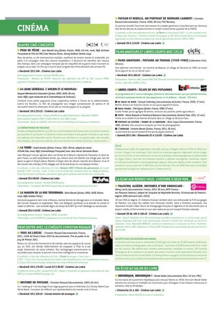 CINéMA
QUATRE CINÉ-CONCERTS
PEAU DE PÊCHE / Jean Benoît-Lévy (fiction, France, 1928, 115 min, muet, N§B, Archives
FrançaisesduFilmduCNC)avecMauriceTouzé,JimmyGaillard,DeniseLorys.
Peau de pêche, un titi montmartrois orphelin, souffrant de misère morale et matérielle, est
placé à la campagne chez des cousins hospitaliers. Il découvre les bienfaits des travaux
des champs, dans une campagne marquée par les séquelles de la guerre mais s’ouvrant au
progrès via la radio. Un film qui s’inscrit dans la lignée des films éducatifs des années 20.
 Vendredi 19 à 14h - Cinéma Les Lobis
Accompagnementmusical:SamuelLIÉGEON,piano.	
Présentation : Béatrice de PASTRE, directrice des collections des AFF du CNC, Laurent VÉRAY,
professeurd’histoireducinémaàl’universitédeParisOuestNanterreLaDéfense.
LA LIGNE GÉNÉRALE. L’ANCIEN ET LE NOUVEAU /
SergueiMikhailovitchEisenstein(fiction,URSS,1929,90min, 	
muet,N§B,copierestauréedelaCinémathèquedeToulouse).
L’histoire d’une petite paysanne d’une coopérative laitière à l’heure de la collectivisation,
contre les Koulaks. Ce film de propagande aux images somptueuses de poésie et de
sensualité atteint la dimension d’une ode au monde paysan et au progrès.
 Vendredi 19 à 21h15 - Cinéma Les Lobis
Accompagnementmusical:GrégoryDALTIN(accordéon/bandonéon),SébastienGISBERT
(percussions),EugénieURSCH(violoncelle)etJorisVIDAL(tuba).	
Présentation:NatachaLAURENT,directricedelaCinémathèquedeToulouseethistorienne.
LA CINÉMATHEQUE DE TOULOUSE
Fondée par Raymond Borde il y a 40 ans, la Cinémathèque de Toulouse est une archive moderne
qui possède en particulier un fonds de cinéma soviétique d’une grande richesse et qui mène
une politique de restauration active. Ouverte aux chercheurs et au grand public, elle accueille
descolloques,desséancesscolaires,desciné-concertsetafondéunfestival,«Zoomarrière».
LA TERRE /AndréAntoine(fiction,France,1921,95min,adaptéduroman
d’ÉmileZola,muet,N§B,CinémathèqueFrançaise)avecJeanHervé,GermaineRouer.
Jean Macquart ouvrier agricole dans une ferme de la Beauce s’éprend de Françoise, la nièce du
père Fouan, un petit propriétaire terrien, qui, devenu veuf, est bientôt une charge pour ses fils
âpres au gain et d’esprit jaloux. Réalisé à Cloyes dans les décors naturels de la Beauce, et au fil
destravauxdeschamps,lefilmdégageunevéritéprécieusesuruneépoquerévolue.
En prélude, un film des collections de Ciclic, Moisson 1957 (L’heure des glaneuses), de Lucien
Borcelle (1957- 9,5 mm - muet - 6 min). C’est le temps des moissons dans un village de Beauce.
Quandlestravauxs’achèvent,unefemmeâgéeglanequelquesépisdebléavecunefaucille.
Samedi20à9h30-CinémaLesLobis
Accompagnementmusical:SamuelLIÉGEON,piano.
Présentation:ChristopheGAUTHIER,responsabledudépartementaudiovisueldelaBnF.
LA MAISON DE LA RUE TROUBNAIA /BorisBarnet(fiction,URSS,1928,64min,
muet,N§B,ArkéionFilms).
Une jeune paysanne vient vivre à Moscou, comme femme de ménage dans un immeuble. Naïve,
elle connaît moquerie et exploitation. Mais une déléguée syndicale va la prendre en amitié et
l’aideràs’affirmer...UnecomédielégèredutempsdelaNEP,quimetl’idéologieausecondplan.
Samedi20à11h30-CinémaLesLobis
Accompagnementmusical:VirginieLUNAIS,accordéon.
Présentation:AnnieFOURCAUT,professeureàl’universitédeParisIPanthéon-Sorbonne.
RENCONTREAVECLECINÉASTECHRISTIANROUAUD
TOUS AU LARZAC  / Christian Rouaud (documentaire, France,
2011, 1h58, Ad Vitam) César 2012 du documentaire, Prix du public et du
jury de Pessac 2011.
Retour sur 10 ans de résistance et de combat, avec les paysans du Larzac
qui, en 1971, ont décidé collectivement de s’opposer à l’État et à son
projet d’extension du camp militaire. Des témoignages passionnants se
succèdent pour dresser le portrait d’une lutte intelligente et victorieuse.
En prélude, un film des collections de Ciclic : 23 juin du groupe « Zone Libre »
(1973-5min).FilmtractquidénoncelaviolencedesautoritésfaceàunemanifestationàSaumur
le23juin1973contreleprojetd’extensionducampmilitairedeFontevraud.
 Vendredi 19 à 17h30 / Lundi 22 à 9h30 - Cinéma Les Lobis
Undébatenéchoaufilm:samedi20à16h-Amphi1,Université,enprésencenotammentdeJosé
BOVÉetChristianROUAUD(cfpage10).
HISTOIRE DE PAYSANS / Christian Rouaud (documentaire, 2003, 63 min).
Le « making of » du tournage d’une saga paysanne pour la télévision (Le Champ Dolent) par
Hervé Baslé. L’occasion de réfléchir aux représentations du monde rural à l’écran.
 Vendredi 19 à 12h15 - Conservatoire de musique G
PAYSAN ET REBELLE, UN PORTRAIT DE BERNARD LAMBERT / Christian
Rouaud (documentaire, France, 2002, 84 min, FR3 Rennes).
Un portrait émaillé d’archives étonnantes d’un leader généreux et bouillonnant qui dénonça
très tôt les dérives du productivisme et rompit l’unanimisme syndical de la FNSEA.
Enprélude,unfilmdescollectionsdeCiclic:LaTerredeCédricBaud(2010-11mincoproduitavec
lePaysLoireTouraine).L’Itinérairemauditd’unpaysanauXXe
siècleracontédansunmonologue
hypnotiquesurdesarchivesamateursdumondeagricoledesannées1940à1980.
 Samedi 20 à 11h30 - Cinéma Les Lobis G
FILMSAMATEURSETlibresCOURTSAVECCICLIC
films amateurs : PAYSANS AU TRAVAIL (1930-1980) (Collections Ciclic,
50 min).
Une sélection commentée : les moulins de Beauce, un village de Touraine en 1945, le travail
de la vigne et du vin en Val de Loire...
 Vendredi 19 à 16h15 - Cinéma Les Lobis G
Présentation:MartineLAINÉ,ArnaudPAUCTON(Directiondel’InventaireduPatrimoinedelarégion
Centre),JulieGUILLAUMOT(Ciclic).
Libres courts : ÉCLATS DE VIES PAYSANNES
Un programme de 5 courts métrages, fictions et documentaires, qui, par petites touches,
restituent quelques éclats de vies paysannes, ici et ailleurs... (durée : 105 min).
■■ du soleil en hiver / Samuel Collardey (documentaire de fiction, France, 2005, 17 min).
Michel, éleveur en Franche-Comté, et son jeune apprenti Francis.
■■ émilie pradel /ErikOyono(fiction,France,1990,27min).
Émilie Pradel, jeune agrégée de lettres, retrouve ses parents, petits agriculteurs.
■■ yvette / Marie Bassole et Ferdinand Bassono (documentaire, Burkina Faso, 2011, 21 min).
Yvette ou la réalité d’une femme africaine dans un village du Burkina Faso.
■■ portraits en altitude : femmes de la montagne / Aline Luque (documentaire, France,
1991, 14 min). Des souvenirs évoqués sur fond de photographies.
■■ l’itinéraire / Antoine Benoit (fiction, France, 2011, 26 min).
Larencontred’unjeuneroutardetd’unjeunepaysantaciturne.
 Samedi 20 à 14h / Dimanche 21 à 11h30 - Cinéma Les Lobis
CICLIC
Établissement public de coopération culturelle créé par la Région Centre et l’État en 2012 pour
le livre, l’image et le numérique, Ciclic réunit les anciennes agences régionales Centre Images
et Livre au Centre, et met notamment en œuvre la politique cinématographique et audiovisuelle
en région Centre. L’une des ses missions consiste à collecter, sauvegarder, numériser, indexer
et valoriser le patrimoine cinématographique régional. Grâce aux dépôts privés et publics, Ciclic
conserve à ce jour plus de 13 000 films, de tous formats. Plus de 4500 films sont accessibles
gratuitement en ligne sur mémoire.ciclic.fr. (www.ciclic.fr).
LASCAMAUXRENDEZ-VOUS:L’HISTOIREÀDEUXVOIX...
PALESTRO, ALGÉRIE. HISTOIRES D’UNE EMBUSCADE /
Rémy Lainé (documentaire, France, 2012, 85 min, ARTE France /
les Poissons Volants), adapté de l’enquête de Raphaëlle Branche, L’Embuscade de Palestro.
Algérie 1956 (Armand Colin, 2010).
18 mai 1956 en Algérie. 21 militaires français tombent dans une embuscade du FLN aux gorges
de Palestro. Les corps des soldats sont retrouvés mutilés. Suite à l’émotion provoquée, une
répression brutale s’abat. Nourri de témoignages français et algériens et de documents pour la
plupartinédits,lefilmremontelecoursdesviolencesquiontmarquél’histoirecoloniale.	
 Samedi 20 de 14h à 16h15 - Cinéma Les Lobis G
Débat : Quand l’Historien et le Documentariste travaillent ensemble sur un même sujet, quand
rigueur historique doit rimer avec dramaturgie, comment concilier les contraintes du récit et la
créativité ? Avec Raphaëlle BRANCHE, maître de conférences à l’université de Paris I Panthéon-
Sorbonne,RémiLAINÉ,réalisateur,etPascalORY,Présidentdelacommissiondesœuvresdel’écrit
delaSCAM.
SOCIÉTÉ CIVILE DES AUTEURS MULTIMEDIA
La Société civile des auteurs multimedia (SCAM) gère les droits de 32 000 auteurs (télévision,
radio,journalisme,photographie,artsnumériques...)dontplusde8000auteursdel’écrit.Créée
par les auteurs, elle défend leurs intérêts professionnels, matériels et moraux. Elle favorise
l’émergence de la création en accordant des aides à l’écriture multi-répertoires (Brouillon d’un
rêve) et décerne les Prix et les Étoiles. En finançant leurs voyages, la Scam favorise la rencontre
entrelesauteurs,leurpublicetlesprofessionnelsauseindenombreuxfestivals(www.scam.fr).
EN ÉCHO AU SALON DU LIVRE
BIROBIDJAN, BIROBIDJAN ! / Marek Halter (documentaire 2011, 52 min, FR5).
Sur les traces de la première république juive crée par Staline en 1934, l’écrivain Marek Halter
exhume les archives et multiplie les rencontres pour témoigner d’une histoire méconnue et
lointaine, celle du Birobidjan.
 Dimanche 21 à 16h - Cinéma Les Lobis G
Présentation:MarekHALTER,écrivainetréalisateur.
 