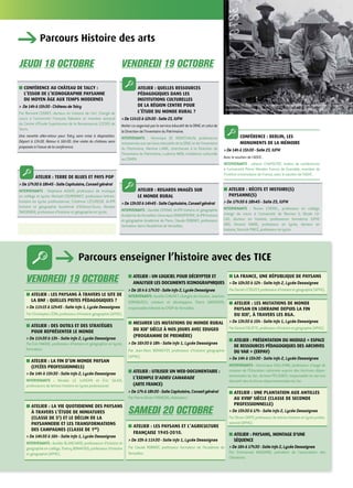 Parcours Histoire des arts
VENDREDI 19 OCTOBRE
ATELIER : QUELLES RESSOURCES
PÉDAGOGIQUES DANS LES
INSTITUTIONS CULTURELLES
DE LA RÉGION CENTRE POUR
L’ÉTUDE DU MONDE RURAL ?
De11h15à12h30-Salle23,IUFM
Atelier co-organisé par le service éducatif de la DRAC et celui de
la Direction de l’Inventaire du Patrimoine.
INTERVENANTS : Véronique DE MONTCHALIN, professeure
missionnéeauxserviceséducatifsdelaDRACetdel’Inventaire
du Patrimoine, Martine LAINÉ, chercheuse à la Direction de
l’Inventaire du Patrimoine, Ludivine NION, médiatrice culturelle
au COMPA.
ATELIER : REGARDS IMAGÉS SUR
LE MONDE RURAL
De13h30à14h45-SalleCapitulaire,Conseilgénéral
INTERVENANTS : Danièle COTINAT, IA-IPR histoire et géographie
AcadémiedeVersailles,VéroniqueGRANDPIERRE,IA-IPRhistoire
et géographie Académie de Paris, Claude ROBINOT, professeur
formateur dans l’Académie de Versailles.
JEUDI 18 octobre
■■ CONFÉRENCE AU CHÂTEAU DE TALCY :
L’ESSOR DE L’ICONOGRAPHIE PAYSANNE
DU Moyen Âge AUX TEMPS MODERNES
 De14hà15h30-ChâteaudeTalcy
Par Bernard COSNET, docteur en histoire de l’art. Chargé de
cours à l’université François Rabelais et membre associé
du Centre d’Étude Supérieures de la Renaissance (CESR) de
Tours.
Une navette aller-retour pour Talcy sera mise à disposition.
Départ à 13h30. Retour à 16h30. Une visite du château sera
proposée à l'issue de la conférence.
ATELIER : TERRE DE BLUES ET PAYS POP
De17h30à18h45-SalleCapitulaire,Conseilgénéral
INTERVENANTS : Stéphane AUGER, professeur de musique
en collège et lycée, Michaël COURONNET, professeur lettres-
histoire en lycée professionnel, Cristhine LÉCUREUX, IA-IPR
histoire et géographie Académie d’Orléans-Tours, Nicolas
TAVERNIER, professeur d’histoire et géographie en lycée.
	 Parcours enseigner l’histoire avec des TICE
CONFÉRENCE : BERLIN, LES
MONUMENTS DE LA MÉMOIRE
De14hà15h30-Salle23,IUFM
Avec le soutien de l'ADHC.
INTERVENANTS : Johann CHAPOUTOT, maître de conférences
à l’université Pierre Mendès France de Grenoble, membre de
l’Institut universitaire de France, avec le soutien de l’ADHC.
■■ ATELIER : RÉCITS ET HISTOIRE(S)
PAYSANNE(S)
 De 17h30 à 18h45 - Salle 23, IUFM
INTERVENANTS : Ronan CHÉREL, professeur en collège,
chargé de cours à l’université de Rennes II, Nicole LU-
CAS, docteur en histoire, professeure formatrice IUFM/
UBO, Vincent MARIE, professeur en lycée, docteur en
histoire, Yannick PINCÉ, professeur en lycée.
Versailles, 1917. Un bataillon de tirailleurs Tonkinois participe aux travaux de culture
maraîchères dans les jardins du Trianon, au château de Versailles. © ECPAD
VENDREDI 19 octobre
■■ ATELIER : LES PAYSANS À TRAVERS LE SITE DE
LA BNF : QUELLES PISTES PÉDAGOGIQUES ?
 De 11h15 à 12h45 - Salle info 1, Lycée Dessaignes
Par Christophe LÉON, professeur d’histoire-géographie (APHG).
■■ ATELIER : DES OUTILS ET DES STRATÉGIES
POUR REPRÉSENTER LE MONDE
 De 11h30 à 13h - Salle info 2, Lycée Dessaignes
Par Éric MAGNE, professeur d’histoire et géographie en lycée,
formateur.
■■ ATELIER : LA FIN D’UN MONDE PAYSAN
(lycées professionnels)
 De 14h à 15h30 - Salle info 2, Lycée Dessaignes
INTERVENANTS : Nicolas LE LUHERN et Éric SAJUS,
professeurs de lettres-histoire en lycée professionel.
■■ ATELIER : LA VIE QUOTIDIENNE DES PAYSANS
À TRAVERS L’ÉTUDE DE MINIATURES
(CLASSE DE 5e
) ET LE DÉCLIN DE LA
PAYSANNERIE ET LES TRANSFORMATIONS
DES CAMPAGNES (CLASSE DE 1re
)
 De 14h30 à 16h - Salle info 1, Lycée Dessaignes
INTERVENANTS : Aurélie BLANCHARD, professeure d’histoire et
géographie en collège, Thierry BONAFOUS, professeur d’histoire
et géographie (APHG).
■■ ATELIER : UN LOGICIEL POUR DÉCRYPTER ET
ANALYSER LES DOCUMENTS ICONOGRAPHIQUES
De16hà17h30-Salleinfo2,LycéeDessaignes
INTERVENANTS:AurélieCHAUVET,chargéedemission,Joachim
DORNBUSCH, créateur et développeur, Pierre DANCKERS,
responsable éditorial du CRDP de Versailles.
■■ MESURER LES MUTATIONS DU MONDE RURAL
DU XIXe
SIÈCLE à NOS JOURS AVEC EDUGEO
(programme de première)
 De 16h30 à 18h - Salle info 1, Lycée Dessaignes
Par Jean-Marc BONNEFOY, professeur d’histoire géographie
(APHG).
■■ ATELIER : UTILISER UN WEB-DOCUMENTAIRE :
L’EXEMPLE d'ADIEU CAMARADE
(ARTE France)
De17hà18h30-SalleCapitulaire,Conseilgénéral
Par Pierre-Olivier FRANÇOIS, réalisateur.
SAMEDI 20 OCTOBRE
■■ ATELIER : LES PAYSANS ET L’AGRICULTURE
FRANÇAISE 1945-2010.
 De 10h à 11h30 - Salle info 1, Lycée Dessaignes
Par Claude ROBINOT, professeur formateur de l’Académie de
Versailles.
■■ LA FRANCE, UNE RÉPUBLIQUE DE PAYSANS
 De 10h30 à 12h - Salle info 2, Lycée Dessaignes
ParDanielLETOUZEY,professeurd’histoireetgéographie(APHG).
■■ ATELIER : LES MUTATIONS DE MONDE
PAYSAN EN LORRAINE DEPUIS LA FIN
DU XIXe
, À TRAVERS LES RGA.
 De 13h30 à 15h - Salle info 1, Lycée Dessaignes
ParGérardCOLOTTE,professeurd’histoireetgéographie(APHG).
■■ ATELIER : PRÉSENTATION DU MODULE « ESPACE
DE RESSOURCES PÉDAGOGIQUES DES ARCHIVES
DU VAR » (ERPAV)
 De 14h à 15h30 - Salle info 2, Lycée Dessaignes
INTERVENANTS : Dominique GUILLEMIN, professeur chargé de
mission de l’Éducation nationale auprès des Archives dépar-
tementales du Var, Jérôme PÉLISSIER, responsable du service
éducatif des Archives départementales du Var.
■■ ATELIER : UNE PLANTATION AUX ANTILLES
AU XVIIIe
SIÈCLE (classe de seconde
professionnelle)
 De 15h30à17h - Salle info 2, Lycée Dessaignes
Par Olivier GRIPP, professeur de lettres-histoire en lycée profes-
sionnel (APHG).
■■ ATELIER : PAYSANS, MONTAGE D'UNE
SÉQUENCE
De16hà17h30-Salleinfo2,LycéeDessaignes
Par Emmanuel MAUGARD, président de l’association des
Clionautes.




 