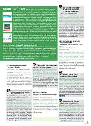 ■■ LE MONDE PAYSAN SOUS VICHY :
MYTHES ET RÉALITÉS
 De 11h30 à 13h - Amphi rouge, Campus de la CCI
Carte blanche au Mémorial de Caen.
INTERVENANTS : Éric ALARY, docteur et agrégé d'histoire,
Fabrice GRENARD, docteur et agrégé d'histoire, Emmanuel
THIÉBOT, historien au Mémorial de Caen.
Dès sa prise de pouvoir, le régime de Vichy axe l’une
des priorités de sa politique générale sur le thème du
« retour à la terre ». Discours tourné vers un milieu
paysan ballotté entre les aspirations du régime
nouveau et les contraintes matérielles subies par les
ponctions de l’occupant mais dont une minorité saura
malgré tout tirer profit par le biais du marché noir.
	COMMENT ENSEIGNER L'HISTOIRE
DES GROUPES SOCIAUX ?
 De 11h30 à 13h - Hémicycle de la Halle aux Grains
Table ronde proposée par l’Inspection générale
de l’Éducation nationale.
INTERVENANTS : Alain BERGOUNIOUX, inspecteur général de
l'Éducation nationale, Christophe CHARLE, professeur à l’uni-
versité de Paris I Panthéon-Sorbonne, Cristhine LÉCUREUX,
inspectrice pédagogique régionale de l’Académie d'Orléans-
Tours, Nadine VIVIER, professeure à l’université du Maine.
L'enseignement scolaire prend en compte aujourd'hui
l'histoire sociale sous des formes et des concepts
divers, traitant des populations, de groupes sociaux
(les paysans, les ouvriers, la bourgeoisie...), de réalités
transversales (le genre, l’immigration...), de questions
(religions et société...). Les grilles d'analyse unifiées
d'hier autour de grandes entités collectives n'ont pas
été remplacées. Comment penser dès lors l'histoire
sociale pour l'enseigner ?
	LA VISITE AUX PAYSANS FRANÇAIS
 De 11h30 à 13h - Amphi 3, Université
INTERVENANTS : Rose-Marie LAGRAVE, sociologue à l'EHESS,
Philippe MADELINE, professeur à l'université de Caen Basse-
Normandie, Jean-Marc MORICEAU, professeur à l'université
de Caen Basse-Normandie, Jean-Pierre RIOUX, directeur de
Vingtième siècle, Revue d'histoire, Françoise ZONABEND,
ethnologue à l'EHESS.
En partant de La vie d’un simple (1906) de l’écrivain-
paysan Émile Guillaumin et des Visites aux paysans
du Centre (1907 et 1934) de Daniel Halévy, ce débat
portesurcequ’aété,depuislors,larencontreentredes
paysans et des chercheurs, à l’heure de l’affirmation
des sciences humaines puis, de nos jours, des interro-
gations sur l’homme et la nature.
■■ LES JUIFS ET LA TERRE
 De 11h30 à 13h - Salle des délibérations, Conseil
général
Carte blanche à la Revue d’Études israéliennes.
INTERVENANTS : Élie BARNAVI, historien, Michel DERCZANSKY,
essayiste, intervenant formateur auprès de France
Télévision et Radio France sur les questions nationales et
internationales, Frédéric ENCEL, géopolitologue, Freddy
RAPHAËL, professeur à l’université de Strasbourg.
Cette table ronde questionnera les legs historiques de
la représentation et de la réception de la terre : des
colonies agricoles fondées aux USA en passant par
l’Argentine, l’Alsace et Israël ; de la terre ancestrale à
celle que l’on cultive...
	LES PAYSANS, LA GUERRE ET
L’AGRARISME : RETOUR SUR
« LE SOLDAT-LABOUREUR »
 De 11h30 à 13h - Amphi 2, Université
INTERVENANTS : Raphaëlle BRANCHE, maître de conférences
à l’université de Paris I Panthéon-Sorbonne, membre de l’IUF,
Omar CARLIER, professeur à l’université de Paris VII Denis-
Diderot, Pierre CORNU, maître de conférences à l’université de
Clermont II, membre du Laboratoire d’études rurales, Laurent
DOUZOU,professeuràlaMaisonfrançaised’Oxford,AndréLOEZ,
professeur en CPGE à Paris, Jean-Luc MAYAUD, président de
l’universitédeLyonII,directeurduLaboratoired’étudesrurales.
Présentés comme l’incarnation de la Nation payant
lourdement l’impôt du sang, les paysans, acteurs
et/ou victimes, subissent également le procès qui leur
est fait d’être des profiteurs de la guerre (les « lessi-
veuses remplies de billets de banque »). La table ronde
vise à débattre de ces constructions sociales et poli-
tiques, alimentées par l’historiographie, et à proposer
quelques pistes de recherche et d’analyse.
■■ LES CAMPAGNES ONT-ELLES CONNU
UNE RENAISSANCE ?
 De 14h à 15h30 - Salle des délibérations, Conseil
général
Carte blanche au Centre d’Études Supérieures
de la Renaissance (CESR).
INTERVENANTS : Pascal BRIOIST, professeur au CESR-
université François Rabelais de Tours, Samuel LETURCQ,
maître de conférences à l'université François Rabelais
de Tours, Marie-Thérèse LORCIN, professeure émérite à
l'université de Lyon II, Marie-Claude MARANDET, professeure
à l'université de Perpignan, Hélène VÉRIN, directrice d'études
émérite au Centre Koyré, Catherine VERNA, professeure à
l'université de Paris VIII.
Les campagnes ont-elles connu une Renaissance ?
Modesdepropriétés,defaire-valoir,progrèstechniques,
modes de vie, accès à l’écrit, autant d'entrées diverses
pour répondre à cette question très large avec des
spécialistes du XVe
et du XVIe
siècles.
	QU’EST-CE QU’UN VILLAGE ?
 De 14h à 15h30 - Amphi 3, Université
INTERVENANTS : Laurent FELLER, professeur à l'université
de Paris I Panthéon-Sorbonne, Antoine FOLLAIN, professeur à
l'université de Strasbourg, Philippe MADELINE, professeur à
l'universitédeCaenBasse-Normandie,JosephMORSEL,maîtrede
conférences à l'université de Paris I Panthéon-Sorbonne, Elisabeth
ZADORARIO,directricederechercheàl'universitédeTours.
Alors que le village est au cœur du débat chez les
ruralistes depuis Marc Bloch, le renouvellement de
la documentation archéologique depuis les années
1990 bouleverse notre conception de l’origine, de la
chronologiedesonapparitionetdesonfonctionnement.
Retrouvezlecompte-rendudecedébatdanslejournalLaCroix
	COMMUNISTES ET PAYSANS
 De 14h15 à 15h45 - Amphi 2, Université
INTERVENANTS : Lucien BIANCO, directeur d’études à l’EHESS,
Marie-Claude MAUREL, directrice d’études à l’EHESS, Jean
VIGREUX, professeur à l’université de Franche-Comté, Nicolas
WERTH, directeur de recherche au CNRS, Laurent WIRTH,
inspecteur général de l’Éducation nationale.
Les rapports entre les communistes et les paysans,
souvent très conflictuels, doivent être envisagés dans
toute leur complexité, en faisant la part des discours
et des pratiques des communistes à l’égard de la
paysannerie, et à l’inverse des attitudes des paysans
vis-à-vis des communistes.
6/7
CASDEN-MAIF-MGEN PartenairesdesRendez-vousdel’histoire
Banque coopérative des personnels de l’Éducation, de la Recherche et de la Culture, la
CASDENBanquePopulaireestpartenairepourladixièmeannéeconsécutivedesRendez-
vousdel’histoire.L’occasionpourlacoopérativedepartagerdes moments d’échangeet
deréflexionetd’alleràlarencontred’historiens,chercheurs,universitaires,enseignants
etdetouslesamateursd’histoire.AveclesRendez-vousdel’histoire,laCASDENcontribue
audéveloppementetàlatransmissiondessavoirs,unengagementfidèleàsesvaleurs.
Construite sur un modèle économique original et fondée sur les valeurs de laïcité, de soli-
darité et de respect de la personne, la MAIF démontre au quotidien sa fidélité à une éthique.
Parce que l’éducation dessine la société de demain, la mutuelle a choisi d’investir sur cet
axe prioritaire en faisant de l’accès à l’éducation pour tous, le cœur de son engagement
sociétal. C’est pourquoi elle accompagne Les Rendez-vous de l’histoire, un festival de
renomméeinternationale,ouvertàtous,etquiporteavecforcelesconvictionsqu’elledéfend.
Acteur majeur de la protection sociale, groupe mutualiste principalement dédié aux
professionnels de l'Éducation, de l'Enseignement supérieur, de la Recherche et de la
Culture, la MGEN est attachée solidement et solidairement à l'étude des réalisations,
idées et comportements des hommes, au décryptage des faits pour mieux construire
l'avenir. Cela explique son attachement à ces véritables États généraux que sont les
Rendez-vous de l'Histoire de Blois.
PRIX DE L’INITIATIVE LAÏQUE PASSÉE/PRÉSENTE - 8E
 ÉDITION
OrganiséconjointementparlaCASDEN,laMAIFetlaMGEN,cePrixestdestinéàdistinguerdesinitiativesoudes
actions qui, ancrées dans la mémoire et l'histoire, et manifestant un engagement exemplaire dans le présent,
témoignent d’une « défense et illustration » des valeurs de laïcité, en accord avec l’esprit de la loi de 1905.
La remise du prix se fera en prélude à la conférence inaugurale que Sylvie BRUNEL, écrivain, géographe,
professeureàl’universitédeParisSorbonne,oùelledirigelemasterprofessionnel« PaysduSud,mondialisation
et développement durable » prononcera en écho au thème de la 15e
édition, « Les Paysans ».
Vendredi 19 octobre à 19h30, Hémicycle de la Halle aux Grains.
 