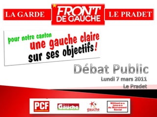 Débat Public Lundi 7 mars 2011 Le Pradet 