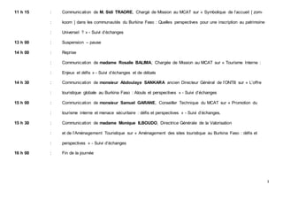 3
11 h 15 : Communication de M. Sidi TRAORE, Chargé de Mission au MCAT sur « Symbolique de l’accueil [ zom-
: koom ] dans ...