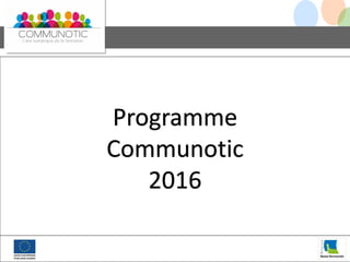 Programme
Communotic
2016
 