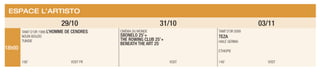 ESPACE L’ARTISTO
29/10 31/10 03/11
18h00
Tanit d’or 1986 L’homme de cendres
Nouri Bouzid
Tunisie
Cinéma du monde
Sbonelo 25’+
The rowing club 25’+
Beneath the art 25’
Tanit d’or 2008
TEZA
Hailé Gerima
Ethiopie
106’ VOST FR VOST 140’ VOST
 