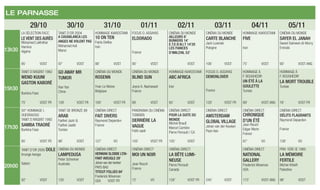 LE PARNASSE
29/10 30/10 31/10 01/11 02/11 03/11 04/11 05/11
13h30
La sélection FACC
Le vent des Aurès
Mohamed Lakhdhar
Hamina
Algérie
Tanit d’or 2004
A Casablanca les
anges ne volent pas
Mohamed Asli
Maroc
Hommage Kiarostami
10 ON TEN
Fejria Deliba
Iran
Focus O. Assayas
ELDORADO
France
Cinéma du monde
Ailleurs 6’
Bunkers 14’
E.T.E.R.N.I.T 14’20
LES FIANCES
D’IMILCHIL 53’
Cinéma du monde
CARTE BLANCHE
Jack Lusinski
Pologne
Hommage Kiarostami
FIVE
Iran
Cinéma du monde
SAYER EL JANAH
Saeed Salmeen Al-Murry
Emirats
95’ VOST 97’ VOST 88’ VOST 90’ VOST VOST 106’ VOST 75’ VOST 90’ VOST ANG
15h30
Tanit d’argent 1982
Wend Kuuni
Gaston Kaboré
Burkina Faso
Go Away Mr
tumor
Han Yan
Chine
Cinéma du monde
ROSENN
Yvan Le Moine
Belgique
Cinéma du monde
BLIND SUN
Joyce A. Nashawati
France
Hommage Kiarostami
ABC AFRICA
Iran
Focus O. Assayas
DEMONLOVER
France
Hommage à
F. Boughedir
Un Été à la
Goulette
Tunisie
Hommage à
F. Boughedir
La Mort trouble
Tunisie
75’ VOST FR 128’ VOST FR 100’ VOST FR 88’ VOST 85’ VOST 129’ VOST FR 89’ VOST ANG 76’ VOST FR
17h30
50° Hommage I.
Ouedraogo
Tanit d’argent 1992
Samba Traoré
Burkina Faso
Tanit de bronze 88
Arab
Fadhel Jaziri &
Fadhel Jaaibi
Tunisie
Cinéma direct
Fait Divers
Raymond Depardon
France
Panorama du cinéma
tunisien
Derrière la
vague
Fethi saidi
Cinéma direct
Pour la suite du
monde
Michel Brault
Marcel Carrière
Pierre Perrault / CA
Cinéma direct
Amsterdam
Global village
Johan van der Keuken
Pays-bas
Cinéma direct
Chronique
d’un été
Jean Rouch
Edgar Morin
France
Cinéma direct
Délits flagrants
Raymond Depardon
France
85’ VOST FR 98’ VOST 127’ VO 105’ VOST FR 105’ VOST 87’ VO 139’ VO
20h00
Tanit d’or 2000 DOLE
Imunga Ivanga
Gabon
Cinéma du monde
Lampedusa
Peter Schreiner
Australie
Cinéma direct
HERMAN SLOBBE L’EN-
FANT AVEUGLE 29’
johan van der kenker
Pays-Bas
TITICUT FOLLIES 84’
Frederick Wiseman
USA VOST FR
Cinéma direct
Moi un noir
Jean Rouch
France
Cinéma direct
La bête lumi-
neuse
Pierre Perrault
Canada
Cinéma direct
National
Gallery
Frederick Wiseman
USA
Prix 1ère Œ 1980
La mémoire
fertile
Michel Khleifi
Palestine
92’ VOST 130’ VOST 72’ VO 128’ VOST FR 245’ VOST 173’ VOST ANG 98’ VOST
 