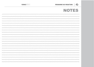-41-FespaCo 2017 programme Des projeCtions
NOTES
...................................................................................................................................................
...................................................................................................................................................
...................................................................................................................................................
...................................................................................................................................................
...................................................................................................................................................
...................................................................................................................................................
...................................................................................................................................................
...................................................................................................................................................
...................................................................................................................................................
...................................................................................................................................................
...................................................................................................................................................
...................................................................................................................................................
...................................................................................................................................................
...................................................................................................................................................
...................................................................................................................................................
...................................................................................................................................................
...................................................................................................................................................
...................................................................................................................................................
...................................................................................................................................................
...................................................................................................................................................
...................................................................................................................................................
...................................................................................................................................................
 