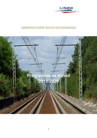  
1 
 
 
OBSERVATOIRE SOCIO-ECONOMIQUE
Programme de travail
2013-2020
 
 
 