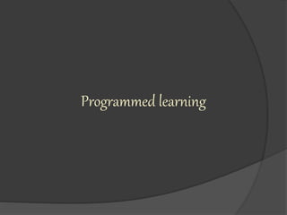 Programmed learning
 