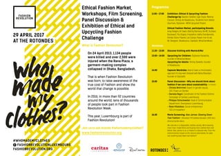29 April 2017
At the Rotondes
What is Fashion Revolution?
On 24 April 2013, 1,134 people
were killed and over 2,500 were
i...
