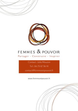 Contact : Julia Mouzon
    Tel : 06 75 87 56 91
contact@femmesetpouvoir.fr


  www.femmesetpouvoir.fr
 