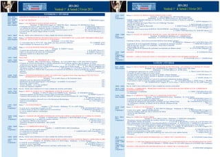 jIFa 2013                                                                                                                                                                                                                                   jIFa 2013
                                                                                                        Vendredi 1 & samedi 2 Février 2013
                                                                                                                                  er                                                                                                                                                                                                                Vendredi 1 & samedi 2 Février 2013
                                                                                                                                                                                                                                                                                                                                                                              er


                                                                              VENDREDI 1er FÉVRIER                                                                                                                                      11h45- 12h45    séance 11. seAnCe du reseAu FrAnCopHone VAsCulAire
8h30 - 8h45     AssemBlée générAle de lA sFA 2013                                                                                                                                                                                       salon                                                                         présidents : V. ArFi (dieppe) et e. BoueniZABilA (Congo)
salon dauphin                                                                                                                                                                                                                           longchamp 2                                                             modérateurs : r. moYou mogo (paris) et s. BAlAndrA (Creil)
8h45 - 9h00     le mot du president ........................................................................................................................................p. ABrAHAm (Angers)                                                         • maladie veineuse thrombo-embolique en Côte d'ivoire : 12 années d'expérience à l'institut de cardiologie
salon dauphin                                                                                                                                                                                                                                             d'Abidjan (2000 à 2012) ......................................................................................................................................C. Konin (Belgique) (15’)
9h00 - 10h15    séance 1. les Arteres iliAQues pAtHologiQues                                                                                                                                                                                            • le bilan scientifique du Congrès pleins Feux sur la pathologie Vasculaire
salon dauphin                        présidents : p. ABrAHAm (Angers) et F. merCier (paris) - modérateur: m. meYrignAC (paris)                                                                                                                            (Brazzaville. Congo 2012) .................................................................................................................... e. BoueniZABilA (Congo) (15’)
                • Claudication de la fesse et arbre décisionnel face à une artérite iliaque .................................................... p. ABrAHAm (Angers) (15’)                                                                              • reportage sur le Congrès de Brazzaville ..........................................................s. mAKo (France) et r. moYou mogo (France) (15’)
                • les embolies de cholestérol : diagnostic clinique et traitement en 2013 ....................................................s. BonHomme (paris) (15’)                                                                                 • les études en cours ................................................................................................................................................A. KAne (sénégal) (15’)
                • Chez le sportif: quand suspecter une endofibrose et quel traitement proposer en 2013 ? ........................ Jm. CHeVAlier (lyon) (15’)                                                                                            • objectifs à court et moyen terme du reseAu FrAnCopHone et du reseAu AFriQue ..............................................................
                • les anévrysmes des artères iliaques internes et externes ..............................................................................m. CoggiA (Boulogne) (15’)                                                                     ..........................................................................................................................A. Cornu tHenArd (paris) nA. KoKode (Bénin) (15’)
                • discussion ..................................................................................................................................................................................................(15’)                    • discussion ..................................................................................................................................................................................................(15’)
                                                                                                                                                                                                                                        14h00 - 15h00   séance 12. seAnCe du groupe de trAVAil de lA sFA / reCHerCHe en Angeiologie
10h15 - 10h45   pAuse, Visite des eXposAnts et des CommuniCAtions AFFiCHées                                                                                                                                                             salon                                                                          présidents : m. BoisseAu (Bordeaux) et C. leBArd (paris)
10h45 - 11h45   séance 2. sYmposium BAYer : riVAroXABAn dAns le trAitement de lA mAlAdie tHromBo-emBoliQue ..                                                                                                                           longchamp 2                                                              modérateurs : B. AnAstAsie (evry) et B. VuYlsteKe (Belgique)
salon dauphin   Veineuse : des études CliniQues à lA prAtiQue
                                                                 modérateur: i. elAlAmY (paris)                                                                                                                                                         • génétique et ulcères : Quels ulcères pourraient bénéficier d'une thérapie génique ? ....................................................................................
                • le rivaroxaban dans la tVp et l'ep : deux études pour deux pronostics différents ..........................................m. lAmBert (lille)                                                                                         ..........................................................................................................................m. BoisseAu ( Bordeaux) et m. CAZAuBon (paris) (10’)
                • Aspects pratiques du traitement de la mteV ............................................................................................................i. mAHe (paris)                                                                • explorations de la microangiopathie diabétique : la demande du chirurgien vasculaire ..............................F. merCier (neuilly) (10’)
                                                                                                                                                                                                                                                        • rôle du sang intra vasculaire et sa visualisation : intérêt dans le traitement
11h45 - 12h45   séance 3. les ACQuisitions tHerApeutiQues                                                                                                                                                                                                 endovasculaire des varices ................................................................................................................................B. AnAstAsie (evry) (10’)
salon dauphin                                                                                président : B. triBout (suisse)                                                                                                                            • Critères d'efficacité du traitement des perforantes incompétentes par ablation cutanée ......................B. VuYlsteKe (Belgique) (10’)
                • l’aspirine dans la thrombose veineuse: mythe ou réalité? ................................................................................i. elAlAmY (paris) (15’)                                                                     • discussion ..................................................................................................................................................................................................(20’)
                • Faut-il ou non prescrire une statine chez le diabétique ? ..................................................................................r. dArioli (suisse) (15’)                                                 15h00 - 16h00   Atelier 1 : dYsFonCtion ereCtile................................................................................................................H. sussmAnn (paris)
                • indications actuelles de la dénervation rénale .............................................................................................. J. BusQuet (st Cloud) (15’)                                             salon
                • discussion ..................................................................................................................................................................................................(15’)    longchamp 2
                                                                                                                                                                                                                                        16h00 - 17h00   Atelier 2: lAser et Vnus-FAst dAns le trAitement des VAriCes des memBres inFérieurs ....................................
12h45 - 14h00   deJeuner                                                                                                                                                                                                                salon           ..............................................................................................................................................................B. AnAstAsie (evry), C. leBArd (paris)
14h00 - 15h00   séance 4. l’eCole de lA tHromBose de lA sFA                                                                                                                                                                             longchamp 2
salon dauphin                   président : mm. sAmAmA (paris) - modérateurs : m. CAZAuBon (paris) et Jm. moutHon (Chatillon)
                • Fréquence de survenue des thromboses et embolies pulmonaires chez les patients cancéreux dans les hôpitaux en France:                                                                                                                                                                                   SaMEDI 2 FÉVRIER
                  comparaison avec les autres motifs d’hospitalisation ..............................FA. AllAert, e. BenZenine, C. QuAntin (dijon) (10’)
                • Facteurs de risque, diagnostic et prise en charge de la thrombose veineuse chez la femme enceinte ........JC. WAutreCHt (Belgique) (10’)                                                                              8h45 - 10h00    séance 13. sous l’egide de lA soCiété FrAnçAise de pHléBologie : les Veines et le monde du trAVAil
                • thrombose et cancer: le registre de la sFA ..............................V. ArFi (dieppe), m. CAZAuBon (paris) et C. dAniel (rueil) (10’)                                                                             salon dauphin                                                    présidents : Jm. CHArdonneAu (Angers) et e. pHAn CHAn tHe (paris)
                • place de la compression médicale dans la prévention et le traitement des thromboses veineuses profondes des membres                                                                                                                                                                                 modérateurs : i. sAurin (paris) et A. AFFre (paris)
                  inférieurs ..........................................................................................................................................................H. pArtsCH (Autriche) (15’)                                      • l’aménagement optimal pour les «veines au travail» ..........................................................................e. pHAn CHAn tHe (paris) (15’)
                • discussion ..................................................................................................................................................................................................(15’)                    • Anomalies des pieds et impact sur le retour veineux :
15h00 - 15h50   séance 5. Questions-reponses FlAsHs: les Ados (Anti Coagulants directs oraux specifiques) une nouVelle                                                                                                                                    leur place parmi les autres facteurs de risque de la maladie veineuse chronique ..................................................F. CHleir (paris) (15’)
salon dauphin               generAtion d’AntiCoAgulAnts                                                                                                                                                                                                 • thrombose veineuse des membres inférieurs et supérieurs en milieu professionnel :
                                                               présidents : i. elAlAmY (paris) et Cm. sAmAmA (paris)                                                                                                                                      diagnostic et implications pratiques ........................................................................................................................C. dAniel (reuil) (15’)
                                                                                                                                                                                                                                                        • résultats d’une enquête d’opinion sur le port de la compression médicale des membres inférieurs
                • indications pour une optimisation thérapeutique? ....................................................................................................................................(10’)                                              en prévention en santé au travail de certaines contraintes physiques ..............m. CAZAuBon (paris), A. AFFre (paris), C. pinArd,
                • stratification des risques hémorragiques et thrombotiques : un préalable à la prescription?..................................................................(10’)                                                                     ................................................Jm. CHArdonneAu (Angers), JJ. gueX (nice), e. pHAn CHAn tHe, FA. AllAert (dijon) (15’)
                • monitoring : réalité et utilité? ....................................................................................................................................................................(10’)                            • discussion ..................................................................................................................................................................................................(15’)
                • Absence d'antidote : vrai ou faux problème? ............................................................................................................................................(10’)
                • gestion péri-opératoire simplifiée? ............................................................................................................................................................(10’)                 10h00 - 10h30   pAuse, Visite des eXposAnts et des CommuniCAtions AFFiCHées
15h50 - 16h20   pAuse, Visite des eXposAnts et des CommuniCAtions AFFiCHées                                                                                                                                                             10h30 - 11h30   Atelier 3 : Compression : proBlÈmes posés pAr l'utilisAtion des BAs médiCAuX de Compression: ..........
                                                                                                                                                                                                                                        salon dauphin   Questions-réponses.
16h20 - 17h35   séance 6. prise en CHArge de lA tHromBose Veineuse iliAQue en 2013                                                                                                                                                                      • en phlébologie et lymphologie ..........................................................................................................A. Cornu tHenArd (paris) (30’)
salon dauphin                                       présidents : o. mAleti (italie) et m. perrin (lyon) - modérateur : m. depAiron (suisse)                                                                                                             • en cardiologie ........................................................................................................................................................A. KAne (sénégal) (30’)
                • traitement opératoire des thromboses veineuses aiguës ilio-fémorales communes ............................................m. perrin (lyon) (15’)
                • traitement endovasculaire des syndromes obstructifs chroniques non post-thrombotiques des veines iliaques                                                                                                             11h30 - 12h45   séance 14. le medeCin VAsCulAire et lA demAnde estHetiQue
                 ............................................................................................................................................................................ m. greiner (neuilly) (15’)                salon dauphin                                                     président : p. BlAnCHemAison (paris) - modérateur : m. lugli (italie)
                • traitement des syndromes obstructifs cave et ilio-fémoral post-thrombotiques ....................................o. HArtung (marseille) (15’)                                                                                         • le traitement de la lipodystrophie par l'angéiologue ..........................................................................p. BlAnCHemAison (paris) (15’)
                • grade de recommandations ......................................................................................................................................m. lugli (italie) (15’)                                                • l'utilisation des lasers en médecine esthétique vasculaire ................................................................................JC. sCiAlom (paris) (15’)
                                                                                                                                                                                                                                                        • traitement des télangiectasies superficielles et profondes par laser 1064nm/532nm ....................Jm. CHArdonneAu (Angers) (15’)
                • discussion ..................................................................................................................................................................................................(15’)                    • le vieillissement vasculaire, un élément clef de la médecine esthétique anti-âge ......................................................................tBA (15’)
11h45 - 12h45   séance 7. les VeinotoniQues                                                                                                                                                                                                             • discussion ..................................................................................................................................................................................................(15’)
salon                                                             président : F. Vin (neuilly) - modérateur: FA. AllAert (dijon)                                                                                                        11h30 - 12h30   séance 15. plAies et CiCAtrisAtion
longchamp 1     • le point sur les veinotoniques de grade A en 2013 .......................................................................... p. BlAnCHemAison (paris) (15’)                                                           salon                                                              président : JC.WAutreCHt (Belgique) - modérateur: V. ArFi (dieppe)
                • Comment diviser par deux les complications de la microsclérose ......................................................V. CreBAssA (montpellier) (15’)                                                                  longchamp 1     • l'ulcère de la jambe : Approche pluridisciplinaire ..............................................................................e. BoueniZABilA (Congo) (15’)
                • le service médical rendu des veinotoniques ..............................................................................................................F. Vin (neuilly) (15’)                                                       • nouveaux bandages multi types dans le traitement de l'ulcère ............................................................V. CreBAssA (montpellier) (15’)
                • discussion ..................................................................................................................................................................................................(15’)                    • ulcères de cause artériolaire ..............................................................................................................................B. triBout (suisse) (15’)
                                                                                                                                                                                                                                                        • discussion ..................................................................................................................................................................................................(15’)
14h00 - 15h00   séance 8. l’oedeme des memBres inFerieurs: pour Ameliorer le diAgnostiC et lA prise en CHArge
 salon                                                     président : s. Vignes (paris) - modérateur: e. BoueniZABilA (Congo)                                                                                                          8h55 - 10h10    séance 16. CommuniCAtions liBres 
 longchamp 1    • l'arbre décisionnel face à un œdème des membres inférieurs ..........................................................................C. ArrAult (paris) (15’)                                                         salon                                                           président: F. ZuCCArelli (paris) - modérateur: V. CreBAssA (montpellier)
                • les diagnostics difficiles et leur traitement ..............................................................................................................s. Vignes (paris) (15’)                                   longchamp 2     • thromboses veineuses superficielles des membres inférieurs sur veines non variqueuses et
                • traitement chirurgical du lymphoedème / place actuelle ........................................................................................BB. lee (usA) (15’)                                                                      thrombophilie: données personnelles ................................................g. luCCHi, s. BilAnCini, s. tuCCi, m. luCCHi (italie) (10’)
                • discussion ..................................................................................................................................................................................................(15’)                    • risk communication in prevention of venous thromboembolims in sportsmen ..K. dostÁloVÁ, Š. moriCoVÁ (slovaquie) (10’)
                                                                                                                                                                                                                                                        • unusual association of myocardial infarction, primary hyperparathyroidism : A case report and the review of the literature
15h00 - 16h00   séance 9. lA Compression mediCAle                                                                                                                                                                                                        ........................s. HAllAB, F. lAmrAni, K. CHrAiBi, A. leFHAl, r. HABBAl, m. moudAtir, H. el KABli (Algérie) (10’)
salon                                                                        président : C. gArdon-mollArd (Chamallières)                                                                                                                               • mon expérience de chirurgien vasculaire dans la rééducation de l’Artériopathie oblitérante
longchamp 1     • Quelle compression pour quelle indication ? ..............................................................................................................F. Vin (neuilly) (15’)                                                        Chronique des membres inférieurs ......................................................................................................................o. Creton (lyon) (10’)
                • la compression de la femme enceinte ............................................................................ C. gArdon-mollArd (Chamallières) (15’)                                                                               • Facteurs environnementaux et risque cardio vasculaire ........................................................................................m. Coste (laval) (10’)
                • la compression en chirurgie .......................................................................................................................................................... tBA (15’)                                      • rôle de la prostaglandine e2 dans la physiopathologie des varices de la veine saphène humaine........................i. gomeZ (paris) (10’)
                • discussion ..................................................................................................................................................................................................(15’)                    • discussion ..................................................................................................................................................................................................(15’)
16h00 - 16h30   pAuse, Visite des eXposAnts et des CommuniCAtions AFFiCHées                                                                                                                                                             10h30 - 11h30   Atelier 4 :lA sAuVegArde inFormAtiQue Au CABinet de l’Angeiologue ..............B. toledAno (Aubervilliers)
16h30 - 17h15    séance 10. lA deteCtion de l’AtHerosClerose inFrACliniQue et eVAluAtion du risQue CArdio-VAsCulAire                                                                                                                    salon
salon                                         présidents : pJ. touBoul (paris) et s. noVo (italie) - modérateur : A. KAne (sénégal)                                                                                                     longchamp 2
longchamp 1     • le point de vue du neurologue vasculaire ........................................................................................................pJ. touBoul (paris) (15’)                                            11h30 - 12h00   Atelier 5 : lA dpC (développement professionnel Continu) et lA ConFederAtion sFA-sFp; inFormAtions du snmV
                • le point de vue de l’angéiologue ..................................................................................................................m. depAiron (suisse) (15’)                                         salon           ........................................l. sACComAno (mouans), C. dAniel (reuil), FA. AllAert (dijon) et B. guilBert (Bois guillaume)
                                                                                                                                                                                                                                        longchamp 2
                • metabolic syndrome, preclinical atherosclerosis and future cardiovascular events ...............................................s. noVo (italie) (15’)                                                                12h00 - 12h30   Atelier 6: eXplorAtion des Arteres renAles Au CABinet de l’ Angeiologue ..............................................................
                • discussion ....................................................................................................................................................................................................(5’)   salon           ......................................................................................................................................................................................B. BurCHeri (schiltigheim)
                                                                                                                                                                                                                                        longchamp 2
 