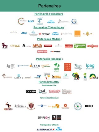Partenaires
Partenaires Fondateurs :
Partenaires Thématiques :
Partenaires Médias :
Partenaires Réseaux :
Partenaires ARA :
Partenaires Prix :
Partenaires Réseaux :
Transporteur officiel :
 