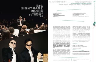 CONCERT
DU NOUVEL
AN
29
Bonneannee!FrohesNeuesJahr!Feliceannonuovo!Happynewyear!
Pour cette nouvelle année, nous vous propo-
sons de regarder à la télévision le 1er
janvier 2018
à 11h15 la retransmission du célèbre Concert du
nouvel an du Musikverein de Vienne (en pyja-
ma comme il se doit, une coupe de champagne
à la main), puis dès le lendemain le 2 janvier
de vous habiller d’une belle robe et d’un beau
costume coloré pour venir à la Coupole voir en
direct le Concert du Nouvel An de Saint-Louis !
Oui, fêtons ensemble la nouvelle année 2018
grâce aux talents conjugués de tout l’orchestre
Philharmonique de Strasbourg, de leur chef
Marko LETONJA, que nous remercions pour
leur venue, accompagnés (ou plutôt troublés)
pour ce concert festif, d’un duo de stars co-
miques Aleksey IGUDESMAN et Hyung-Ki
JOO, pour un programme musical autour de
MOZART, RACHMANINOV, BACH, VIVALDI,
STRAUSS, BEETHOVEN et … IGUDESMAN &
JOO !
Ces deux musiciens classiques et de grand
talent ont bousculé le monde avec leur spec-
tacle absolument unique et hilarant. Quand ils
jouent avec un orchestre symphonique, cela
prend alors une proportion épique ! Les musi-
ciens sur scène ont au moins autant d’amuse-
ment que le public !
Aleksey IGUDESMAN et Hyung-ki JOO ont
joué pour mon 80ème
anniversaire. J’ai failli
mourir de rire. Je voudrais les inviter à revenir
pour mes 85 ans, mais cela est peut-être un
peu téméraire ... de grands musiciens, beau-
coup de plaisir. / Bernard Haitink
Ayant eu le grand plaisir d’avoir partagé la
scène avec mes amis Aleksey IGUDESMAN et
Hyung-ki JOO, je peux vous dire que même
quand on les côtoie, ils restent authentiques et
uniques. Ils sont extrêmement drôles, très ori-
ginaux, et ce sont des virtuoses. Leur mélange
de musique classique et de comédie est abso-
lument unique. / John Malkovich (acteur)
Durée : 1h30 avec entracte
(Durée sous réserve de modification)
Tarifs 5,50-29€ (p62)
Le bar lounge de La Coupole est ouvert de 19h30 à 23h30
Pour une boisson achetée, le bar-restaurant Le Tyl vous offre une bière pression ou
une coupe de Prosecco rosé, sous présentation de votre billet de théâtre du jour.
ma 2 janvier 2018 20h30
lacoupole.fr
Prix détaillés et plus d’informations sur le spectacle
Avec l’Orchestre Philharmonique de Strasbourg
Aleksey IGUDESMAN et Hyung-Ki JOO
Direction de l’orchestre
Marko LETONJA, Aleksey IGUDESMAN et Hyung-Ki JOO
Aleksey IGUDESMAN
Hyung-Ki JOO
et l’Orchestre Philharmonique
de Strasbourg
FRANCE + ALSACE + CORÉE DU SUD + RUSSIE + GRANDE-BRETAGNE
MUSIQUE CLASSIQUE ET HUMOUR
03 89 70 03 13 billetterie2017@theatrelacoupole.fr
Réservations ma-ve 9h30-13h
BIG NIGHTMARE MUSIC - CONCERT DU NOUVEL AN
©PascalBastien,JuliaWesely
BIG
NIGHTMARE
MUSIC
02.01.18
 