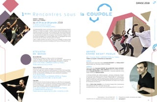 Laboratoired’unedisciplineartistique:laDanse!
ATELIERS
DE DANSE
Bruno BOUCHÉ,
Directeur du CCN/Ballet de l’Opéra du Rhin et chorégraphe :
2 jours de Master Class pour des Jeunes de Saint-Louis : découverte de
l’espace, du rythme, du regard, apprentissages individuels et collectifs.
16 et 17/01/2018 // GRANDE SCÈNE du Théâtre
Public admis le 17/01 à 17h30
Patrick ACOGNY,
Directeur de l’Ecole des Sables (Sénégal) et chorégraphe :
5 jours de stage pour danseurs professionnels du Grand Est/Suisse/Alle-
magne : Structure rythmique du mouvement, Espace dynamique, Contexte
et sens du mouvement, Esthétique du corps vibratoire et ondulatoire.
14 au 18/01/2018
SALLE DES PORTES et GRANDE SCÈNE du Théâtre
Public admis le 15/01 à 18h + le 18/01 à 18h
Vidal BINI,
Directeur du KHZ, formé à l’école de l’Opéra et du CNS Paris et chorégraphe :
5 jours d’atelier en cours de soirs pour danseurs amateurs éclairés du Grand
Est/Suisse/Allemagne : perceptions sensorielles, expérimentations dyna-
miques, jeux d’improvisations et contexte performatif.
14 au 18/01/2018// SALLE DES PORTES du Théâtre
et FONDATION Fernet Branca
Public admis en salle le 16/01 à 20h + le 18/01 et à 19h
SOIRÉE
GRAND DÉBAT PUBLIC
Mer 17 janvier 2018 // GRANDE SCÈNE du Théâtre
Théâtre La Coupole / Entrée libre sur réservation
20h15
Rencontre avec l’icône de la Danse Germaine ACOGNY (*) et Helmut VOGT
administrateur de l’École des Sables au Sénégal
20h45
Table ronde avec Germaine ACOGNY, Bruno BOUCHÉ, Patrick ACOGNY,
Vidal BINI, Helmut VOGT, Joëlle SMADJA Directrice de Pôle Sud Stras-
bourg, Pasquale NOCERA Accueil Studio BnR – et autres invités (en cours)
Débat modéré par Eléonora ROSSI
(*) Germaine ACOGNY, dite « Maman Germaine » : danseuse, chorégraphe, et fonda-
trice de L’École des Sables de Toubab DIALAW (Dakar/Sénégal) avec Helmut VOGT :
ce splendide centre International en Danses Traditionnelles et Contemporaines
d’Afrique est devenu un centre de référence dans le domaine de la danse en Afrique
et dans le monde entier, ayant formé des générations de danseuses/eurs et de choré-
graphes du monde entier. L’école accueille régulièrement des stages et des créations
de chorégraphes internationaux.
Merci à Pierre-Jean SUGIER et à la Fondation Espace d’Art Contemporain
Fernet Branca de Saint-Louis pour son accueil :
museefernetbranca.org | musee-fernet-branca@wanadoo.fr | voir page 75
lacoupole.fr
Programme complet, Inscriptions aux stages.
FRANCE / SÉNÉGAL
#Saint-Louis .1DANSE !
du di 14 au je 18 janvier 2018
5 JOURS d’ateliers & stages,
de rencontres et de débats publics
LES RENCONTRES SOUS LA COUPOLE sont un nouvel évènement initié en
2018 par le Théâtre la Coupole mettant chaque année le laboratoire d’une
discipline artistique à l’honneur, afin de favoriser des rencontres différentes
entre notre public et les artistes : tous nos spectateurs sont invités à assister
au travail secret des ateliers de formations, aux restitutions d’ateliers, à des
rencontres privilégiées et à un grand Débat public, en partageant des verres
de l’amitié avec les artistes, les participants et l’équipe.
Cette 1ère
édition # 2018, nous ferons un focus sur la DANSE ! et avons invité
des professionnels au parcours prestigieux de France et d’Afrique de l’Ouest.
1 è r e s
R e n c o n t r e s s o u s
3332
DANSE 2018
03 89 70 03 13 billetterie2017@theatrelacoupole.fr
Réservations ma-ve 9h30-13h
©AntoineTempé,CarolineGrosjean,PetriLaitinen
14-18
.01.18
 