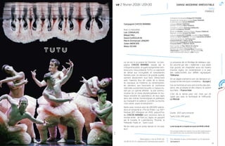 39
Lerireesticiladansedel’homme
Le rire est ici le propre de l’homme : la Com-
pagnie CHICOS MAMBO, saluée par la
critique et le public, et ayant remporté de nom-
breux prix, nous présente TUTU, un spectacle
de danse aux incroyables et virevoltantes
facettes avec six danseurs de grande qualité,
sachant absolument tout faire. Détournant
avec maestria tous les codes de la danse,
du classique, au moderne, au contemporain,
les danseurs aux fascinants et nombreux
costumes surprennent le public à chaque ins-
tant par un rythme effréné : la joie commu-
nicative de ce show pluridisciplinaire et lou-
foque entraîne les spectateurs de tous âges
dans des scènes humoristiques et poétiques
qui marquent la cadence. Ça brille, ça tourne,
c’est coloré, vivant et entraînant !
Après avoir conquis plus de 100.000 specta-
teurs et remporté le « Prix du Public » au 50ème
Festival OFF d’Avignon en 2015, aujourd’hui,
les CHICOS MAMBO sont reconnus dans le
monde entier : de Paris au Japon, en passant
par le Canada, le Luxembourg, l’Écosse, la
Hollande, l’Italie, et … Saint-Louis.
Ne les ratez pas et venez danser et rire avec
eux !
La prouesse de ce florilège de tableaux rigo-
los assumé par des « ballerines » aux pieds
trop grands est d’exploiter aussi les travers
d’autres styles, du contemporain à la pop,
des radiocrochets aux défilés olympiques.
Télérama
On se régale vraiment à voir ces danseurs vir-
tuoses et très très bons comédiens. / Europe 1
Ces six hommes en tutu sont à la fois des dan-
seurs, des acrobates et des clowns, ils savent
tout faire. / France Inter
C’est de la danse pour rire, mais qui ne
rigole pas avec la technique et l’efficacité.
Le Monde
Durée : 1h15 sans entracte
Tarifs 5,50-29€ (p62)
Le bar lounge de La Coupole est ouvert de 19h30 à 23h30
Pour une boisson achetée, le bar-restaurant Le Tyl vous offre une bière pression ou
une coupe de Prosecco rosé, sous présentation de votre billet de théâtre du jour.
ve 2 février 2018 20h30
lacoupole.fr
Prix détaillés et plus d’informations sur le spectacle
Conception/Chorégraphie Philippe PETITPIERRE
Assistante du chorégraphe et zentaï Flavie HENNION
en alternance avec Corinne BARBARA
Tutulogue Romain COMPINGT
Directeur Technique Albert PENOUEL
Conception Lumières Dominique MABILEAU,
assistée de Guillaume TESSON
Bande son Antisten | Régisseur Plateau Thomas STREBLER
Régisseur Lumières Armand COUTANT
Costumes Corinne PETITPIERRE, assistée de Anne TESSON
Habilleuse Cécile FLAMAND | Perruques Gwendoline QUINIOU
Production et diffusion Val Productions
François DUPLAT et Valery COLIN
Administration Compagnie La Feuille d’Automne
Françoise EMPIO et Matthieu SALAS
Avec le soutien de Klap, Maison de la Danse
à Marseille Résidence de finalisation 2014
Résidence de création L’Orange Bleue à Eaubonne,
L’Apostrophe à Cergy Pontoise - Accueil studio TPE
scène conventionnée à Bezons, CND à Pantin
Compagnie CHICOS MAMBO
Avec 6 interprètes
Loïc CONSALVO,
Mikael FAU,
David GUASGUA M,
Pierre-Emmanuel LANGRY,
Julien MERCIER,
Alexis OCHIN
FRANCE
TUTU
DANSE MODERNE IRRÉSISTIBLE
03 89 70 03 13 billetterie2017@theatrelacoupole.fr
Réservations ma-ve 9h30-13h
©DR
TUTU 
02.02.18
 