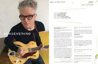 55
Dubon,dutrèstrèstrèsbonBLUESROCKàlaCOUPOLE!
Pour la première fois à la Coupole,
SANSEVERINO en concert ! :
“ Cette nouvelle tournée 2017/2018 n’a pas
encore de nom. “
D’ailleurs les tournées doivent elles avoir des
noms … elles sont le reflet des périodes de vie
qui font que la perception des choses n’est
jamais la même, mais c’est un peu toujours le
même chanteur (c’est-à-dire moi !) non ?
Et, c’est une succession d’histoires, cet al-
bum dont le titre provisoire est Montreuil/
Memphis (toujours à l’heure où j’vous écris !).
Ce sont encore un peu et toujours des p’tits
court métrages, alors tu vas me dire : mais
tu n’en as pas marre ? Et ben non, en réalité
c’est ça qui m’intéresse, passer d’une histoire
à l’autre avec des nouveaux sons.
Après avoir délibérément quitté le swing parce
que c’était devenu à la mode, tourné avec un
big band, puis un trio avec deux accordéons,
jusqu’à un pur groupe de bluegrass, derniè-
rement ce sont les sons de blues à l’harmo-
nica qui colorent mes chansons aujourd’hui.
Alors, amis de Sony boy WILLIAMSON, de
G. love and spécial sauce, BO DIDDLEY et
J.L.HOOKER, Welcome ! » SANSEVERINO
Du bon, du très bon BLUES ROCK à la COU-
POLE !
Alors ne le ratez surtout pas, après un doux
samedi du mois de mai, et venez, le soir avec
vos ami/e/s, vos potes, vos copains, copines,
fiancé/é future/e ou pas…. Car comme le dit
Willie DIXON :
The blues are the roots
The rest are the fruits.
On aime son humour, son énergie revigo-
rante, ses chansons bondissantes, ses belles
trouvailles de mise en scène, sa façon de titil-
ler la guitare et le public (…) Un concentré de
vitamines. / Télérama, 30.05.2017
Durée: 1h50 de musique sans entracte - yeah
Tarifs 5,50-29€ (p62)
Le bar lounge de La Coupole est ouvert de 19h30 à 23h30
Pour une boisson achetée, le bar-restaurant Le Tyl vous offre une bière pression ou
une coupe de Prosecco rosé, sous présentation de votre billet de théâtre du jour.
sa 12 mai 2018 20h30
lacoupole.fr
Prix détaillés et plus d’informations sur le spectacle
Chant / Guitare SANSEVERINO
Harmonica Marko BALLAND
Batterie Stéphane HUCHARD
Orgue / Violon Christophe CRAVERO
Avec le soutien de la cité musicale de Metz
FRANCE + ON THE ROAD
CONCERT
03 89 70 03 13 billetterie2017@theatrelacoupole.fr
Réservations ma-ve 9h30-13h
SANSEVERINO
©StefRet
SANSEVERINO
12.05.18
 