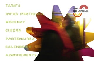 TARIFS
INFOS PRATIQUES
MÉCÉNAT
CINÉMA
PARTENAIRES
CALENDRIER
ABONNEMENTS
 