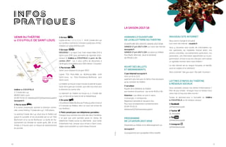 7170
VENIR AU THÉÂTRE
DE SAINT-LOUIS
2, Croisée des Lys
68300 Saint-Louis
03 89 70 03 13 | billetterie2017@theatrelacoupole.fr
lacoupole.fr
Par la route
À la sortie d’autoroute, prendre la direction centre-
ville, suivre Parking ”Croisée des Lys”, 400 places.
Le parking Croisée des Lys situé sous le théâtre est
gratuit et surveillé, et est accessible par la rue Théo
Bachmann et la rue de Mulhouse. La durée de sta-
tionnement est illimitée en soirée après 18h, et est
limitée à 3 heures avec un disque de stationnement
en journée.
En bus
Lignes de bus 1, 2, 4, 5, 6, 7 - Arrêt Croisée des Lys
ou Carrefour Central (à 2 minutes à pied) plus d’infor-
mations sur www.distribus.com
En tram
NOUVEAU ! La ligne 3 du Tram reliant Bâle (CH) à
Saint-Louis (FR) vous permettra de rejoindre direc-
tement le à partir de Dé-
cembre 2017 : oui, il vous suffira de descendre à
l’arrêt gare, et le théâtre est à 300 mètres ! Chouette !
Par le train
Saint-Louis dispose d’une gare SNCF.
Lignes TGV Paris-Bâle ou Mulhouse-Bâle, arrêt
Saint-Louis, ou Paris-Strasbourg-Mulhouse puis
Saint-Louis.
Le théâtre se trouve à sept minutes à pied de la gare.
Sortir de la gare par la droite, puis aller tout droit vers
la direction du centre-ville.
Le bâtiment du théâtre se trouve au 2, Croisée des
Lys, en face de la mairie et de la médiathèque.
En avion
L’EuroAirport Bâle/Mulhouse/Freiburg a été construit
à 5 minutes du théâtre, donc on vous voit arriver de
nos fenêtres !
Petit conseil pour vos téléphones portables :
Puisque nous sommes tout près des deux frontières,
il se peut que votre portable passe en réseau de
téléphonie mobile suisse ou allemande : pour éviter
d’éventuels frais, lorsque vous arrivez à Saint-Louis,
réglez votre portable sur votre réseau français.
LA SAISON 2017/18
HORAIRES D’OUVERTURE
DE LA BILLETTERIE DU THÉÂTRE
OUVERTURE DES VENTES SAISON 2017/2018 :
SAMEDI 17 juin 2017 à 09h sur notre site internet :
lacoupole.fr
SAMEDI 17 juin 2017 à 10h sur place au théâtre
Puis Mardi, Mercredi, Jeudi et Vendredi
de 09h30 à 13h
ACHAT DES BILLETS
ET ABONNEMENTS
par internet lacoupole.fr
24H sur 24 et 7j/7j :
paiement sécurisé avec le même choix de places
qu’au comptoir du théâtre
sur place
Auprès de la billetterie du théâtre
aux horaires d’ouverture : ma-ve de 9h30 à 13h
Attention : Les billets ne sont ni repris,
ni échangés, ni remboursés.
Règlement possible en plusieurs fois.
Pour tout renseignement complémentaire :
03 89 70 03 13
billetterie2017@theatrelacoupole.fr
PROGRAMME
DE LA SAISON 2017/2018
Disponible au théâtre et en téléchargement sur
lacoupole.fr
Ce programme est susceptible d’être modifié.
NOUVEAU SITE INTERNET
Nous avons changé et actualisé
tout notre site internet : coupole.fr
Vous y trouverez ainsi toutes les informations sur
nos spectacles, les modalités d’achat direct, nos
actions culturelles, nos évènements particuliers, nos
partenaires, une information approfondie sur la pro-
grammation, et tout ce qui est utile pour venir passer
un agréable moment dans notre théâtre !
Le site internet est en langue française, et bientôt,
aussi en anglais et en allemand.
Alors à bientôt ! See you soon ! Bis bald ! A presto !
LETTRES D’INFOS DU THÉÂTRE
& RÉSEAUX SOCIAUX
Vous souhaitez recevoir nos lettres d’informations ?
Rien de plus simple : envoyez-nous ou laissez-nous
votre mail, et hop vous êtes inscrits !
Suivez et abonnez-vous à l’actualité du
sur les réseaux sociaux :
@theatrelacoupole
Twitter
@_lacoupole
@theatrelacoupole
Instagram
@theatrelacoupole
INFOS
PRATIQUES
Gare
Bâle
Mairie Cinéma
ibis
Commerces
Médiathèque
Fondation
Fernet Branca
Rue croisée des Lys
D469
RueThéoBachmann
RuedeMulhouse
Av.delaMarne
RueduBallon
©F.Saur
 