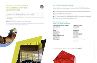 7372
NOS SPECTACLES DÉMARRENT À L’HEURE !
Merci de vous présenter au théâtre au minimum 30 mn à 45 mn avant le début du spectacle, pour permettre
la fluidité des entrées liées à la sécurité, éviter les files d’attente et respecter le début des représentations.
En cas d’arrivée en retard, la numérotation des places ne sera plus garantie après la fermeture des portes.
L’accès à la salle se fera sous certaines conditions.
Pendant les représentations un vestiaire gratuit est à votre disposition.
L’accès en salle pour les personnes à mobilité réduite est possible par un ascenseur depuis l’accueil du théâtre.
Les bébés et enfants de moins de 3 ans ne sont pas admis en salle.
BIEN MANGER À SAINT-LOUIS
AVANT ET APRÈS LES SPECTACLES
Restaurant CARRÉ COMPTOIR – Hôtel IBIS
4, rue Théo Bachmann
68300 SAINT LOUIS
03 89 69 06 58
à 12 m du théâtre !
Le TYL
12 Croisée des Lys,
68300 SAINT LOUIS
03 89 67 19 63
à 50m du théâtre !
Restaurant BISTROT LA CAVE
1 Rue de Lectoure
68300 SAINT LOUIS
03 89 70 93 45
à 253 m du théâtre !
Restaurant LA DILIGENCE
8, rue de Mulhouse
68300 Saint-Louis
03 89 69 38 14
à 128m du théâtre !
Restaurant LILA
1 Croisée des Lys
03 89 67 02 09
à 10m du théâtre juste en face !
Restaurant LE LUCULLUS
13, rue de Mulhouse
03 89 67 03 44
à 550m du théâtre !
Restaurant LE CAFÉ LITTÉRAIRE
19 Avenue Général de Gaulle
03 89 68 53 69
à 12m du théâtre !
Toutes les informations sur les menus et horaires des restaurants sur lacoupole.fr
*L’abusd’alcoolestdangereuxpourlasanté.Sachezapprécieretconsommeravecmodération
LE NOUVEAU BAR LOUNGE
DU
VOUS ACCUEILLE
Pour vous restaurer et attendre de manière agréable, le BAR lounge de La Coupole est ouvert de 19h30 à
23h30 avant les soirs de spectacles dans une ambiance musicale et conviviale.
Boissons alcoolisées* et non alcoolisées, bretzels & moricettes, boissons chaudes. Venez déguster la Bière
de Saint-Louis Sencha Ale Tea , dans sa bouteille au nouveau logo La Coupolienne, spécialement conçue
pour le théâtre !
Piano libre à disposition
Règlements par chèque, en liquide (francs suisses acceptés) et par CB.
Merci beaucoup à Véronique Bidinger et Danielle Lienhart-Widolf pour leurs conseils avisés pour la décora-
tion du nouveau bar, et bien sûr à Gaëtan / Meubles HUGGY.
 