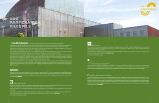 7776
District et Saint-Louis Regio soutiennent activement le théâtre depuis 2002
Véritable et seule banque authentiquement mutualiste, le Crédit Mutuel District et Saint-Louis Regio réunit annuellement ses sociétaires en
Assemblée Générale. Cette dernière désigne ses représentants bénévoles au Conseil d’Administration et de Surveillance de la Caisse.
Rappelons qu’outre la banque et l’assurance, le Crédit Mutuel s’est diversiﬁé dans la téléphonie avec Crédit Mutuel Mobile, ainsi que dans la
télésurveillance où sa ﬁliale EPS est le n°1 national avec 30 % de parts de marché.
En 2017 et pour la quatrième fois consécutive, le groupe Crédit Mutuel se place en tête des banques françaises du classement « The World
Best Developed Markets Banks 2017» de Global Finance. Référence internationale en matière d’actualité ﬁnancière.
Le Crédit Mutuel Saint-Louis Regio qui fait partie du groupe CM-CIC constitue une véritable institution sur la place de Saint-Louis puisqu’il
existe depuis 1894. Avec plus d’1.4 milliard d’euros de capitaux gérés, 20.000 clients dont 11.600 sociétaires et 35 salariés. La Caisse fait
partie des plus importantss Caisse de France. Précurseur de la bancassurance, le Crédit Mutuel Saint-Louis Regio gère également 28.600
contrats d’assurances de risques qui génèrent près de 8 millions d’€ de primes annuelles.
En plus du siège qui est situé au 72, rue de Mulhouse, la Caisse possède 2 agences, l’une dans le quartier de Bourgfelden et l’autre dans celui
de Neuweg. La CCM de Saint-Louis abrite également, un pôle dédié aux professionnels et entreprises ainsi qu’une plateforme téléphonique
appelée « Crédit Mutuel Accueil » qui emploie une quinzaine de salariés et recueille les appels de tous les Crédit Mutuel de la région (environ
1.000 appels/jours)
L’importance de tisser des liens durables entre l’être humain et la nature depuis 1921 : c’est sur cette conviction profonde que Weleda a
développé son savoir-faire dès sa création. Les soins cosmétiques naturels et bio, les produits d’automédication pour pallier les pathologies
familiales les plus courantes et les médicaments de prescription représentent une offre de soin globale, pour laquelle qualité et naturalité sont
les maîtres mots. weleda.fr
La Villa K - Hôtel-restaurant
Au cœur du pays des 3 Frontières, l’Hôtel & Spa La Villa K Basel Airport et son équipe vous accueillent tous les jours 24h/24 dans une
ambiance décontractée-chic, découvrez l’une des 41 chambres de l’hôtel LA VILLA K à Saint-Louis.
Égayez vos papilles dans notre Restaurant Bistrot La Cave, qui vous propose une cuisine raffinée et une large sélection de vins au verre et
à la bouteille.
Accordez-vous un moment de détente dans notre Spa ou dans l’univers de nos esthéticiennes qui vous feront voyager au-delà des conti-
nents. Toute l’équipe de l’Hôtel & Spa La Villa K Basel Airport et du Restaurant La Cave vous attend… lavillak.com
(à 253 mètres du Théâtre la Coupole)
Hôtels-restaurant
A 5 minutes de L’aéroport Basel-Mulhouse-Freiburg avec Navette/shuttle gratuite, l’IBIS Aéroport Bâle Mulhouse vous propose 65
chambres confortables dans le centre-ville de Saint Louis. Situé à 10 minutes du centre de Bâle par le bus n° 604. Tout l’hôtel dispose d›un
réseau Wiﬁ gratuit et d’une climatisation.
L’hôtel dispose d’un parking couvert payant disponible en forfait longue durée et possède un bar ouvert en continu et un restaurant Carré
Comptoir servant des repas faits maison. accorhotels.com
(à 12 mètres du Théâtre la Coupole)
Centre ﬁduciaire et comptable d’Alsace
Gestion des salaires, investissements productifs, installations et statuts sociaux, optimisation ﬁscale : nous vous guidons à chaque étape de
votre activité pour vous aider à faire les meilleurs choix en termes de rentabilité à court et à long terme. A vos côtés pour vous assister dans
toutes vos démarches administratives, nous avons à cœur d’optimiser vos résultats et faire de chaque succès un nouveau départ.
Centre de biotechnologie
Novartis propose des solutions de santé innovantes adaptées aux besoins changeants des patients et des populations. Inauguré en 2005,
le Centre de biotechnologie de Huningue assure la fabrication de plusieurs substances actives entrant dans la composition de médicaments
destinés aux patients du monde entier ou nécessaires aux études cliniques du groupe Novartis. Le site rassemble près de 460 collaborateurs
qualiﬁés qui opèrent au sein d’installations de pointes et infrastructures spécialisées. Ce Centre est le principal site de production de médi-
caments issus des biotechnologies du groupe Novartis et l’une des plus grandes usines de production d’anticorps par culture de cellules de
mammifères au monde. novartis.fr
NOS
PARTENAIRES
MÉCÈNES
 