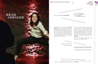 9
Un virage à 180° : c’est le choix que fait Olivia
MOORE qui devient humoriste à 35 ans tout
en partageant la douce expérience d’être mère
de trois enfants et belle-mère de deux autres
enfants ! Une femme à l’énergie débordante
et au franc-parler bien sincère, ne tenant pas
en place et rapportant de façon décomplexée
un sujet criant de vérité : être une maman
d’aujourd’hui … Rires assurés !
Durée : 1h20 sans entracte
Tarifs 5,50-29€ (p62)
Avec son allure d’executive woman, elle
énonce tout haut ces horreurs que beaucoup
pensent tout bas sur leurs enfants, l’ex de
leur mari, leurs beaux-enfants … Comme cette
mère s’imaginant attendre un futur Prix No-
bel et découvrant ensuite qu’il est « plus con
que prévu ». Mère indigne, Olivia MOORE ?
Plutôt une humoriste au talent chic et choc.
Télérama
Un humour très affuté voire mordant … Les
éclats de rire sont légions. / Elle
Le bar lounge de La Coupole est ouvert de 19h30 à 23h30
Pour une boisson achetée, le bar-restaurant Le Tyl vous offre une bière pression ou
une coupe de Prosecco rosé, sous présentation de votre billet de théâtre du jour.
ve 29 septembre 2017 20h30
lacoupole.fr
Prix détaillés et plus d’informations sur le spectacle
Mise en scène Marie GUIBOURT
Collaboration artistique Gil GALLIOT
Musique Julien LIFSZYC
Production Compagnie Demain c’relÂche
Auteur et interprétation Olivia MOORE
FRANCE
HUMOUR !
MÈRE INDIGNE
03 89 70 03 13 billetterie2017@theatrelacoupole.fr
Réservations ma-ve 9h30-13h
©FabriceMawuleHouessou
MÈRE
INDIGNE
29.09.17
 