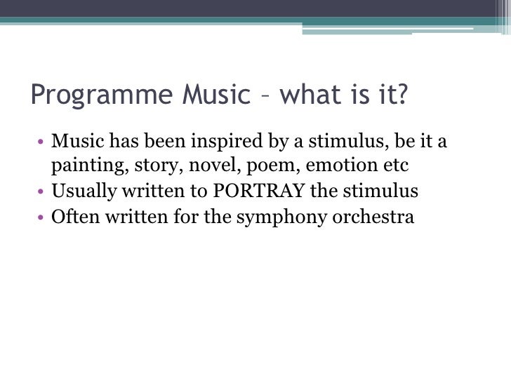 Programme music symphonic music from 1820 onwards intro