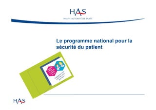 Le programme national pour la
sécurité du patient

Semaine sécurité du patient - ARS
Bretagne

 