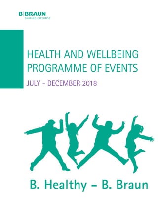 HEALTH AND WELLBEING
PROGRAMME OF EVENTS
JULY - DECEMBER 2018
 