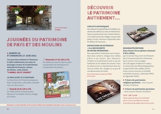▷ SAMEDI 26
ET DIMANCHE 27 JUIN 2021
Ces journées mettent à l’honneur
le bâti traditionnel, les sites et
paysages ruraux et le patrimoine
immatériel français, autour
du thème, cette année,
"L’ARBRE, VIE ET USAGES"
LE PAYS D’ART ET D’HISTOIRE
Le Pays d’art et d’histoire proposera
deux randonnées culturelles à double
voix, sur deux jours :
// Samedi 26 de 14h à 17h,
en vallée d’Aure à Gouaux pour
découvrir la relation entre le village
et la forêt ;
// Dimanche 27 de 14h à 17h,
en vallée du Louron à Germ, pour
comprendre les techniques et
l’exploitation forestière.
JOURNÉES DU PATRIMOINE
DE PAYS ET DES MOULINS
Scierie hydraulique
de Germ
DÉCOUVRIR
LEPATRIMOINE
AUTREMENT...
CIRCUITS HISTORIQUES
Desplaquesdesignalétiquesinstalléesaux
abords des édifices ou sites d’intérêt histo-
riqueoupatrimonialvousinvitentàdécou-
vrir le patrimoine des villages à travers des
petits circuits. Brochure disponible dans
les Offices de Tourisme.
EXPOSITIONS EN EXTÉRIEUR :
« À LA DÉCOUVERTE
DE NOTRE PATRIMOINE »
Des expositions itinérantes sont présen-
tées dans certains villages des vallées
d’Aure et du Louron pour découvrir
l’histoire et le patrimoine local vu par les
habitants et les enfants des écoles. Vous
les découvrirez en déambulant dans les
rues et ruelles des villages et au gré de
vos découvertes et visites.
Plus d’informations auprès des Offices
de Tourisme.
NOUVEAUTÉS ÉDITIONS
Deux beaux-livres photos viennent
d’être édités
par le service Pays d’art et d’histoire
de la Communauté de Communes
Aure Louron. Ces ouvrages
(de 128 pages) mettent en valeur,
à travers plus de 400 photographies,
le patrimoine des vallées d’Aure
et du Louron reconnu à l’échelle
mondiale (Unesco), nationale (PAH)
et régionale (GSO) :
▷ Trésors du patrimoine
religieux pyrénéen – Aure Louron
(Hautes-Pyrénées)
▷ Trésors du patrimoine pyrénéen
– Aure Louron (Hautes-Pyrénées)
Tarif : 30€ l’unité
(Vente auprès du Pays d’art et d’histoire
(06 42 17 66 31), des Offices de Tourisme
et des librairies des vallées d’Aure et du Louron).
ENRAISONDELASITUATIONSANITAIRE,TOUTESLESVISITESGUIDÉESSEFONTUNIQUEMENTSURRVAVANTLAVEILLE17HAU0642176631.
10 11
 