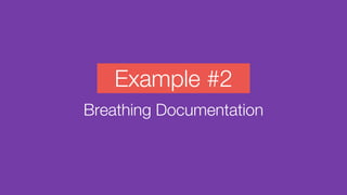 Example #2
Breathing Documentation
 