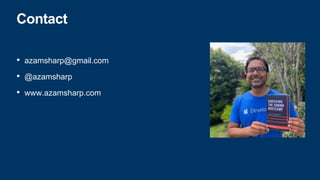 Contact
• azamsharp@gmail.com
• @azamsharp
• www.azamsharp.com
 