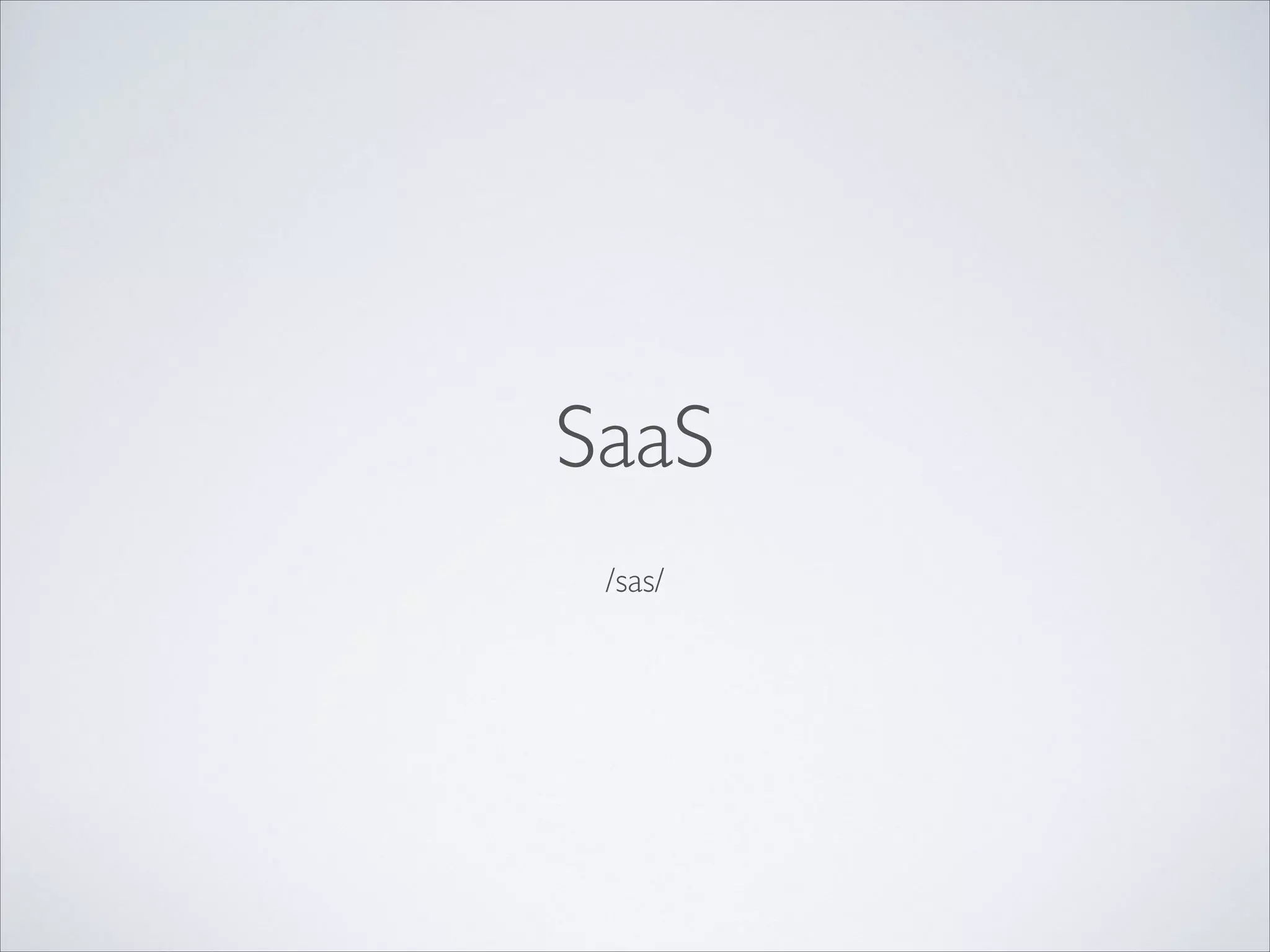 SaaS
/sas/

 