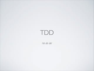 TDD
/tē dē dē/

 