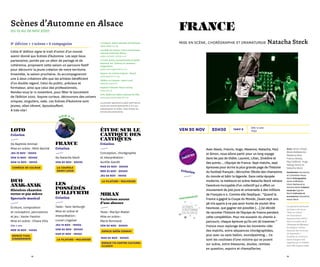1918
20h30
Avec Simon Alopé,
Alexis Ballesteros,
Maxence Bod,
Francis Bolela,
Paul Delbreil, Hugo
Seksig Garcia et
Natacha Steck
Assistantes Lisa Garcia
et Colombine Hauss
Steck Scénographie
Aimie Hoffstetter,
Victor Bethenod et
Antoine Steck Création
musicale Cyprien
Steck Costumes et
accessoires Colombine
Hauss Steck
Ce spectacle est lauréat
de l’aide à l’écriture
“ Mise en Scène ”
de l’association
Beaumarchais-SACD /
Avec le soutien de la
ChartreusedeVilleneuve-
lez-Avignon-Centre
National des Écritures
du Spectacle /
Finaliste du Concours
Danse Élargie 2018
organisé par le Théâtre
de la Ville-Espace Cardin
Avec Alexis, Francis, Hugo, Maxence, Natacha, Paul
et Simon, nous allons partir pour un long voyage
dans les pas de Didier, Laurent, Lilian, Zinédine et
des autres… L’équipe de France. Sept matchs, sept
épreuves pour écrire la plus grande page de l’histoire
du football français ; décrocher l’étoile des champions
du monde et bâtir la légende. Dans cette épopée
moderne, la metteure en scène Natacha Steck retrace
l’aventure incroyable d’un collectif qui a offert un
mouvement de joie pure et universelle à des millions
de Français·e·s. Comme elle l’explique : “ Quand la
France a gagné la Coupe du Monde, j’avais sept ans.
98 m’a appris à ne pas avoir honte de vouloir être
heureuse, que gagner est possible […] j’ai décidé
de raconter l’histoire de l’équipe de France pendant
cette compétition. Pour me souvenir du chemin à
parcourir, chaque épreuve qu’ils ont dû traverser. ”
France nous replonge dans les moments-clés
des matchs, entre séquences chorégraphiées,
jeux avec ou sans ballon, soundpainting… Ce
sont les coulisses d’une victoire qui se jouent
sur scène, entre blessures, doutes, remises
en question, espoirs et chamailleries.
théâtre
Dès 12 ans
1h30
Tarif Bven 20 NOV
france
mise en scène, chorégraphie et dramaturgie Natacha Steck
Scènes d’Automne en Alsace
du 12 au 26 nov 2020
La Filature, Scène nationale de Mulhouse
www.lafilature.org
Comédie de Colmar, Centre dramatique
national Grand Est Alsace
www.comedie-colmar.com
Le Créa, Scène Conventionnée d'Intérêt
National, Art, Enfance et Jeunesse •
Kingersheim
www.crea-kingersheim.com
Espace 110, Centre Culturel • Illzach
www.espace110.org
Théâtre La Coupole • Saint-Louis
www.lacoupole.fr
Espaces Culturels Thann-Cernay
www.ectc.fr
CCN, Ballet de l'Opéra national du Rhin
www.operanationaldurhin.eu
Le premier spectacle à plein tarif donne
accès aux autres spectacles à 10 € sur
présentation du billet, dans toutes les
structures partenaires.
8e 
édition • 7 scènes • 6 compagnies
Cette 8e
édition signe le trait d’union d’un nouvel
avenir donné aux Scènes d’Automne. Les sept lieux
partenaires, portés par un désir de partage et de
cohérence, proposent cette saison un parcours festif
pour découvrir la jeune création de notre territoire.
Ensemble, la saison prochaine, ils accompagneront
une à deux créations afin que les artistes bénéficient
d’un double regard. Celui du public, précieux et
formateur, ainsi que celui des professionnels.
Rendez-vous le 12 novembre, pour fêter le lancement
de l’édition 2020. Soyons curieux, découvrons des univers
uniques, singuliers, osés. Les Scènes d’Automne sont
jeunes, elles vibrent, époustouflent.
À très vite !
LOTO
Création
De Baptiste Amman
Mise en scène : Rémi Barché
Jeu 12 nov I 19H00
Ven 13 nov I 20h00
Sam 14 nov I 18h00
Comédie de Colmar
Duo
ANAK-ANAK
Histoires chantées
vertes et pas mûres
Spectacle musical
Écriture, composition
et conception, percussions
et jeu : Xavier Fassion
Mise en scène : Chiara Villa
Dès 7 ans
mer 18 nov I 14h30
Espace Tival
Kingersheim
FRANCE
Création
De Natacha Steck
ven 20 nov I 20h30
la coupole
saint-louis
LES
POSSÉDÉS
D’ILLFURTH
Création
Texte : Yann Verburgh
Mise en scène et
interprétation :
Lionel Lingelser
jeu 19 nov I 19h00
Ven 20 nov I 20h00
Sam 21 nov I 19h00
la Filature • Mulhouse
étude sur le
cantique des
cantiques
Création
Conception, chorégraphie
et interprétation :
Aurélie Gandit
mar 24 nov I 20h00
mer 25 nov I 20h00
jeu 26 nov I 19h00
la Filature • Mulhouse
MIRAN
Variations autour
d’une absence
Texte : Marilyn Mattei
Mise en scène :
Marie Normand
ven 20 nov I 20h00
ESPACE GRÜN CERNAY
mAr 24 nov I 20h00
Espace 110 Centre Culturel
Illzach
partenariat
voir p. 19
Création
 